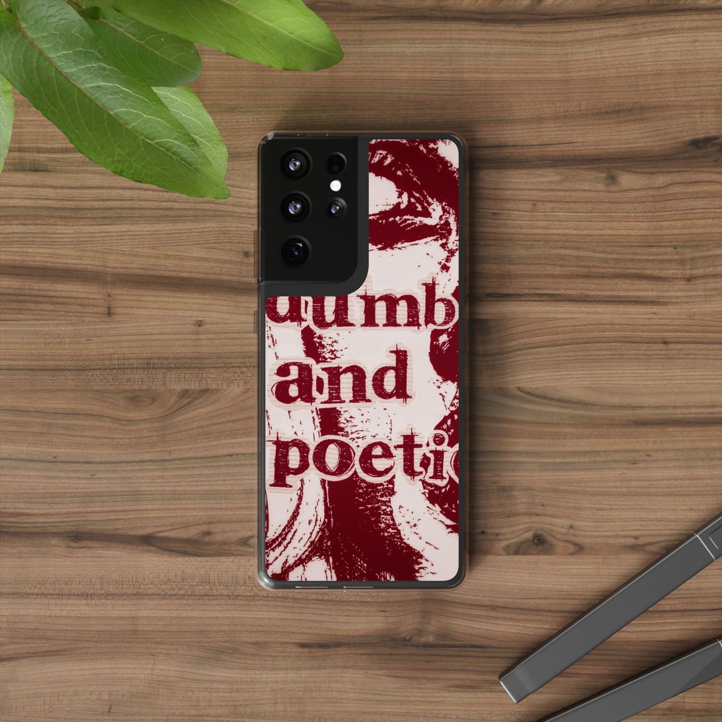 Clear Phone Case — “dumb and poetic” Red Typographic Design