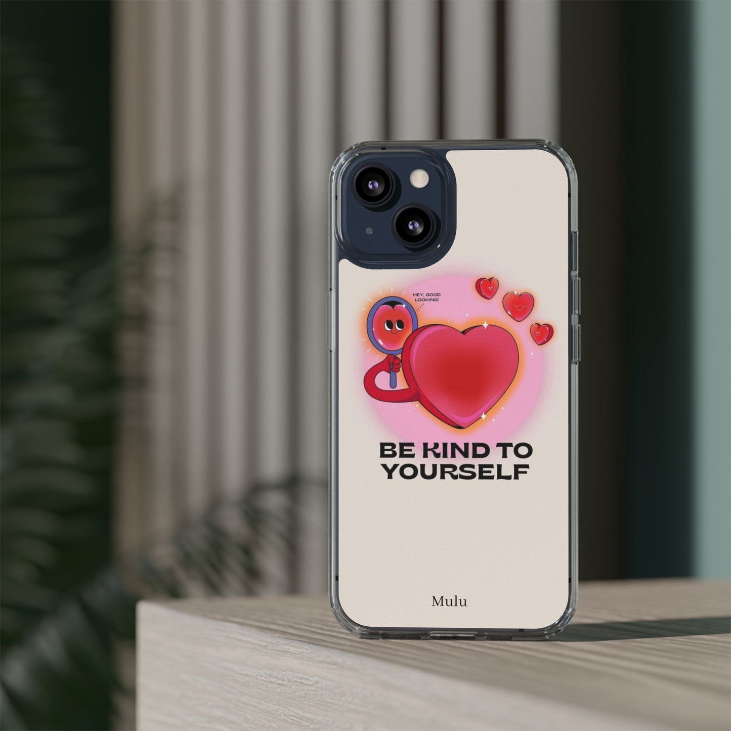 Clear Phone Case — "Be Kind to Yourself" Heart Design