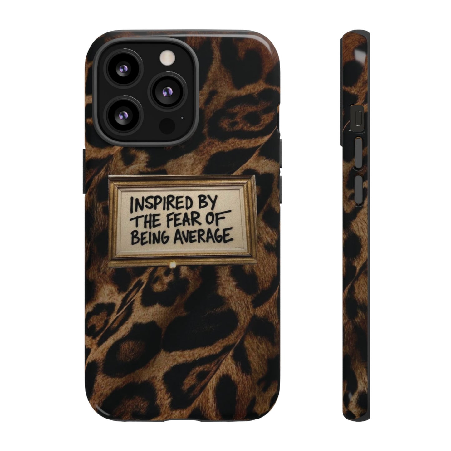 Leopard 'Inspired by the Fear of Being Average' Phone Case