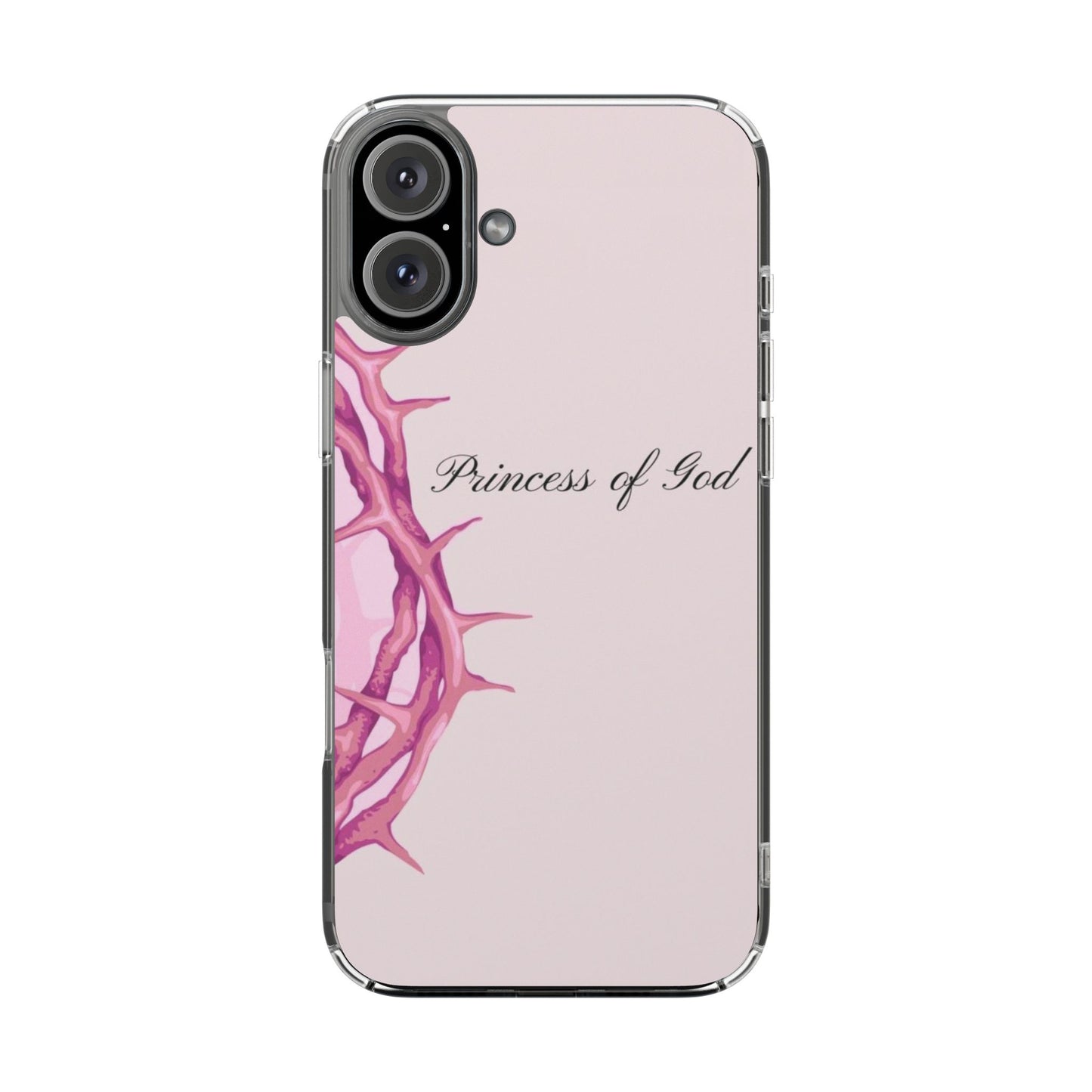 Phone Case — "Princess of God" Pink Crown of Thorns Clear Impact-Resistant Case