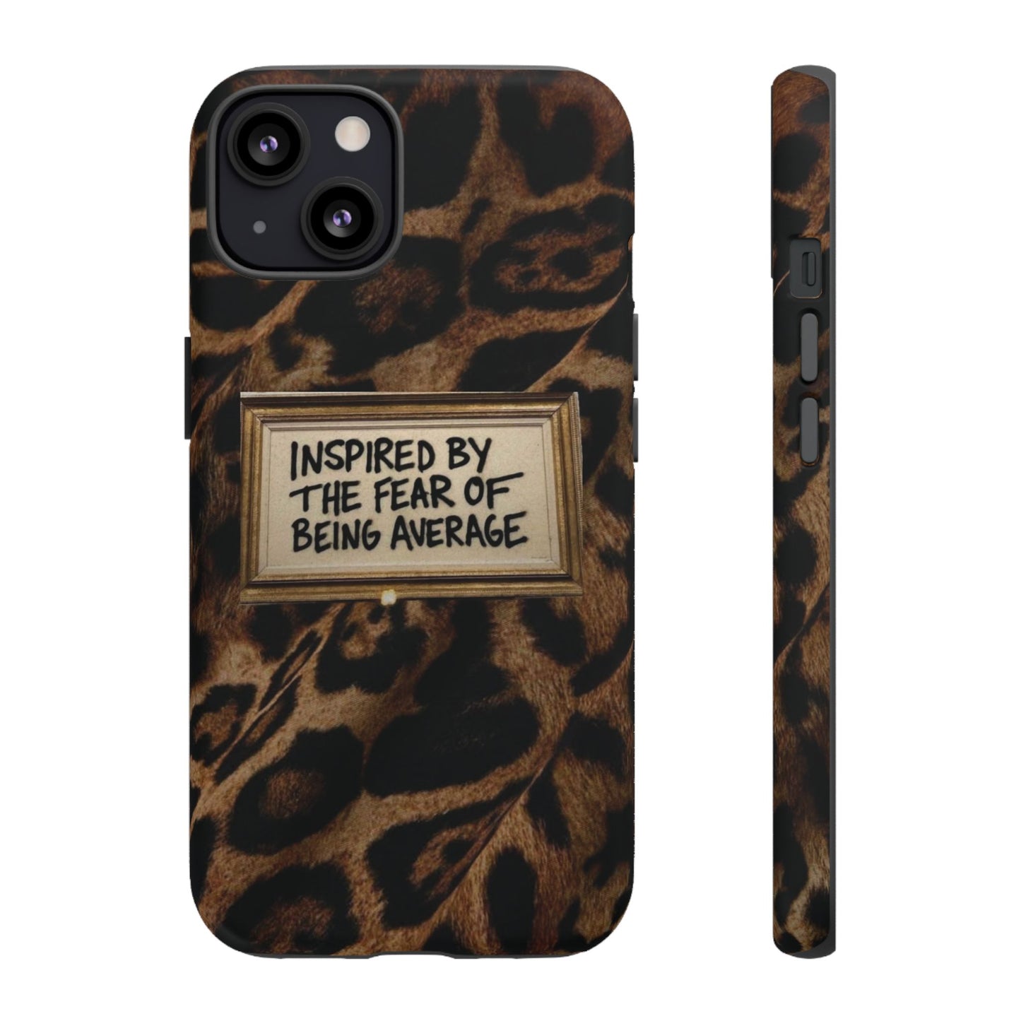 Leopard 'Inspired by the Fear of Being Average' Phone Case