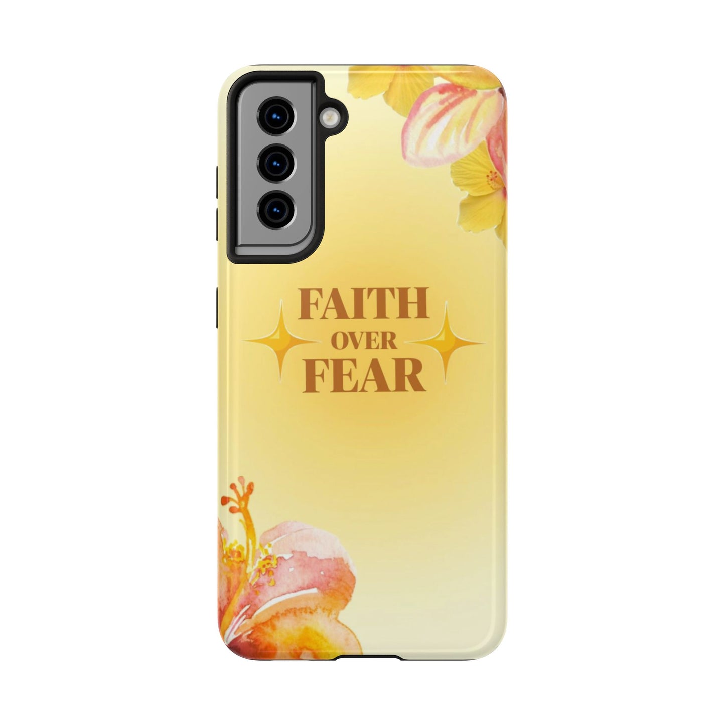 Faith Over Fear Tough Phone Case — Floral Yellow Protective Cover