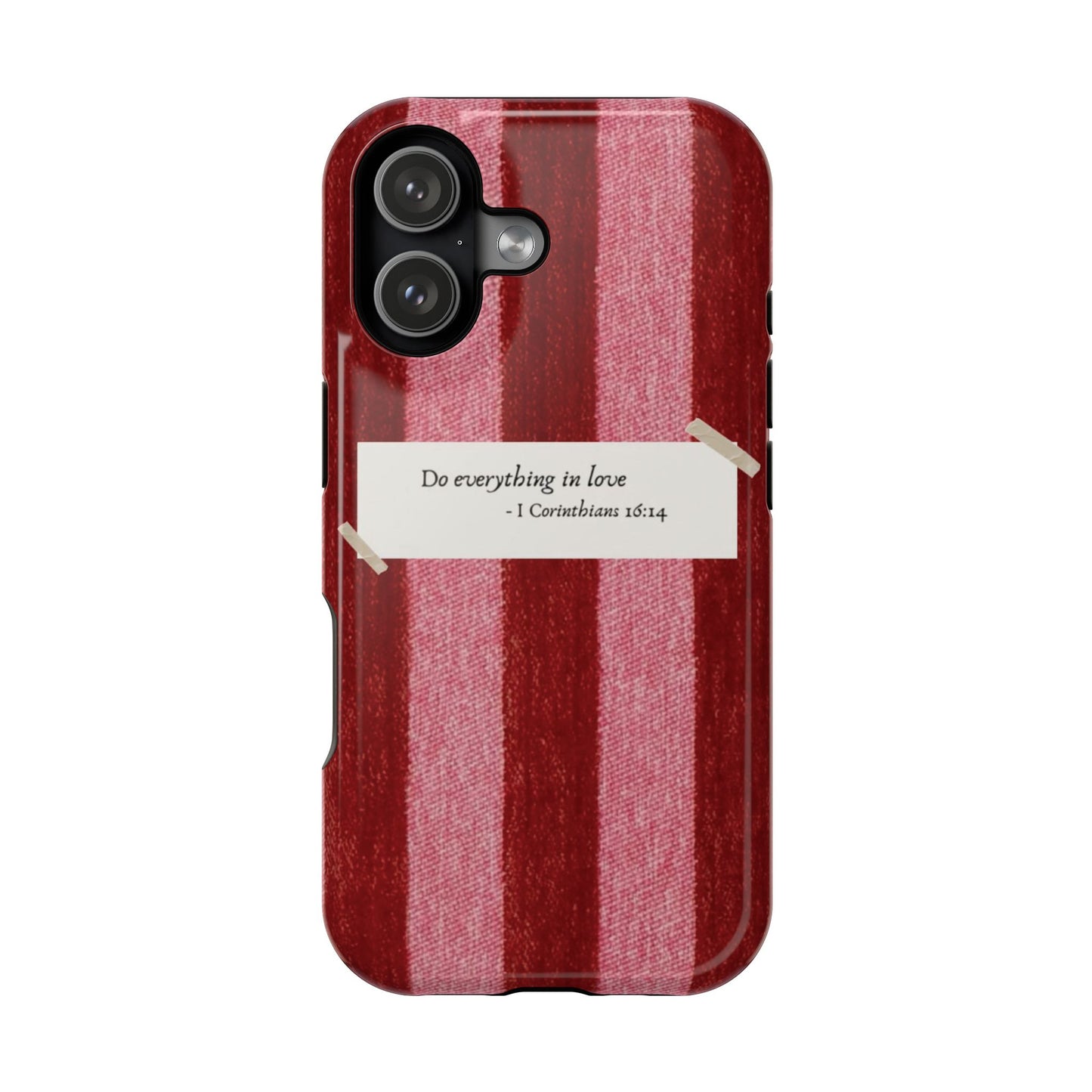 Christian Quote Red Stripe Phone Case — “Do everything in love” Magnetic Impact-Resistant Case