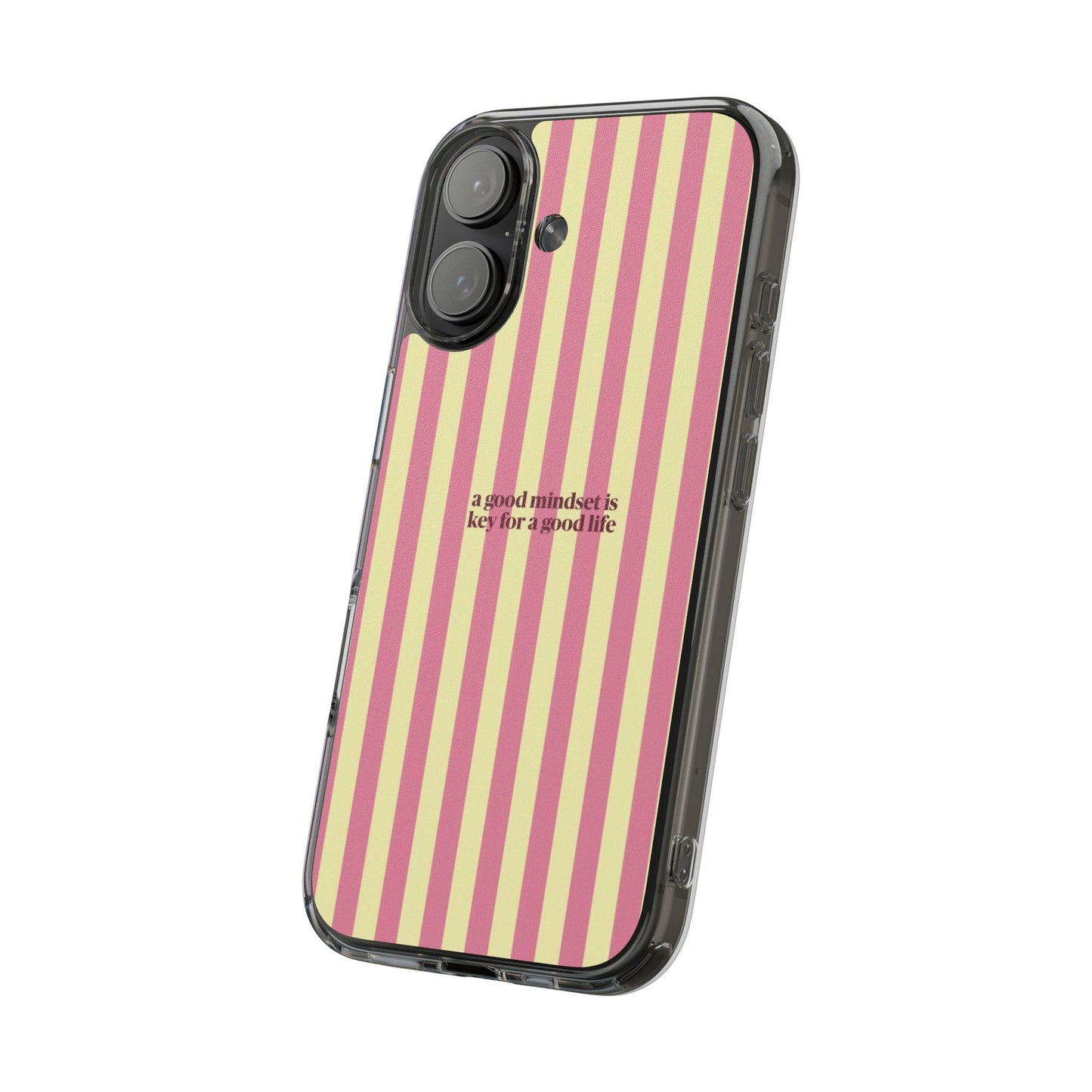 Striped Clear Phone Case — "A Good Mindset Is Key for a Good Life" Motivational iPhone Case