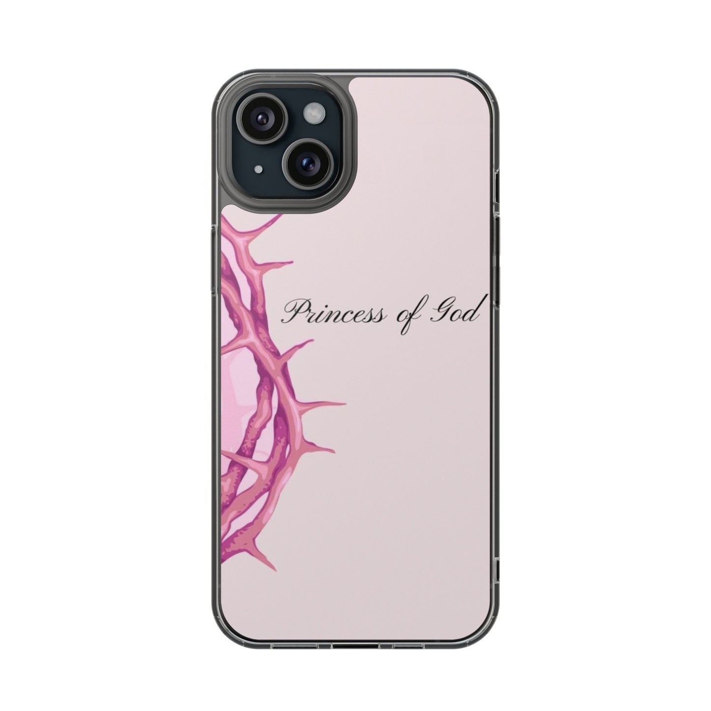 Phone Case — "Princess of God" Pink Crown of Thorns Clear Impact-Resistant Case