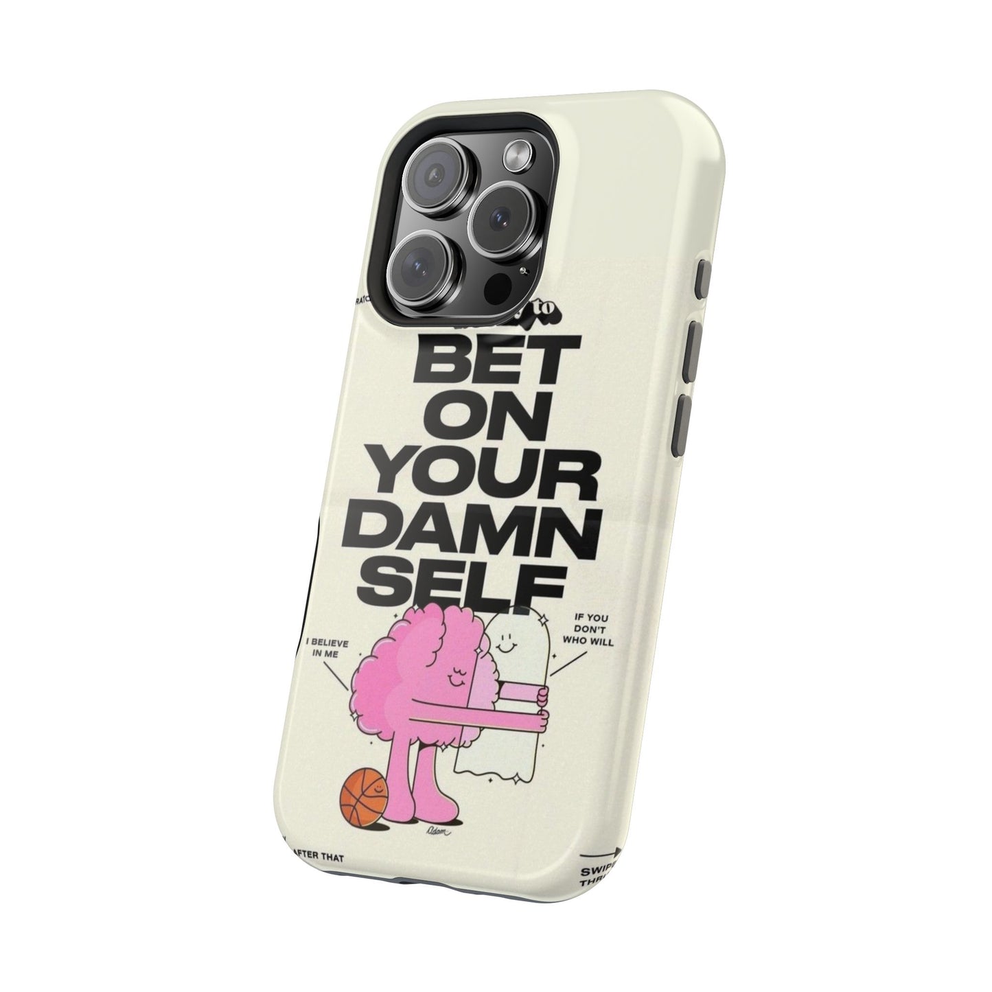 Magnetic Impact-Resistant Case — "Bet On Your Damn Self" Motivational Phone Cover