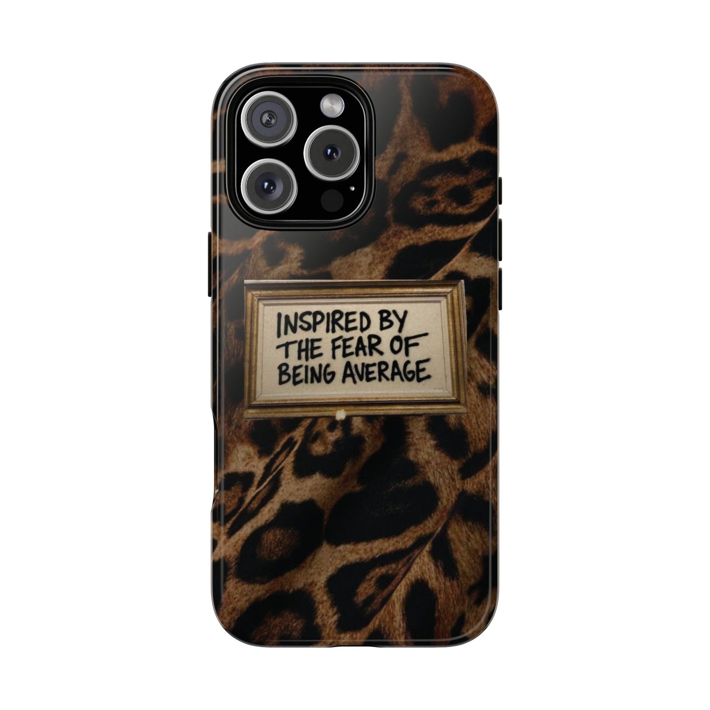 Leopard 'Inspired by the Fear of Being Average' Phone Case