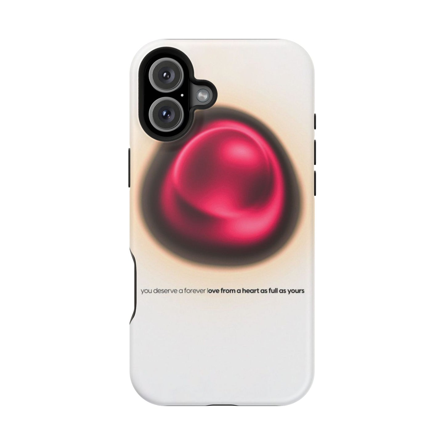 Protective Phone Case — Red Pearl Heart Design with 'You deserve a forever love' Text