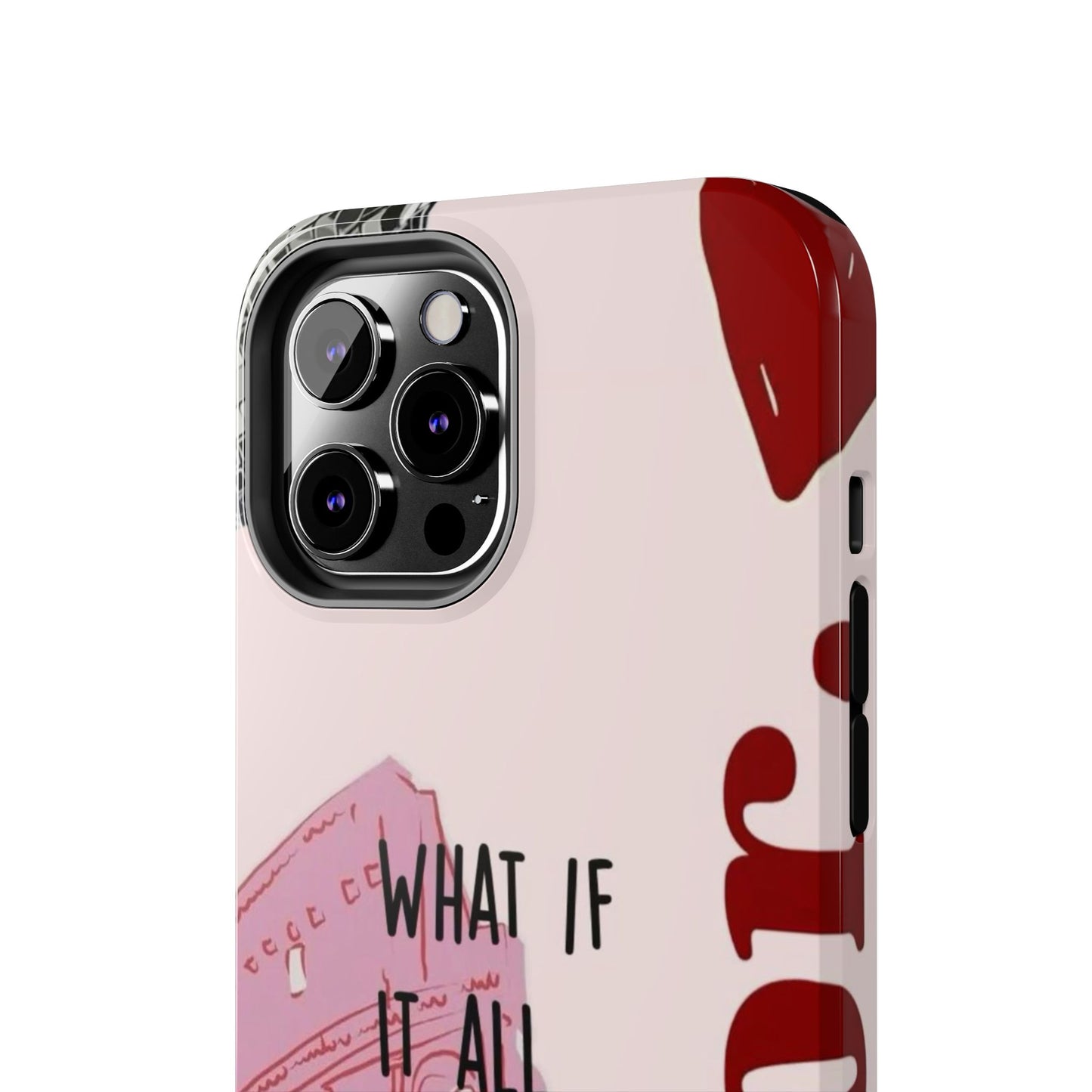 What If It All Works Out Phone Case - Pink Motivational Tough Case