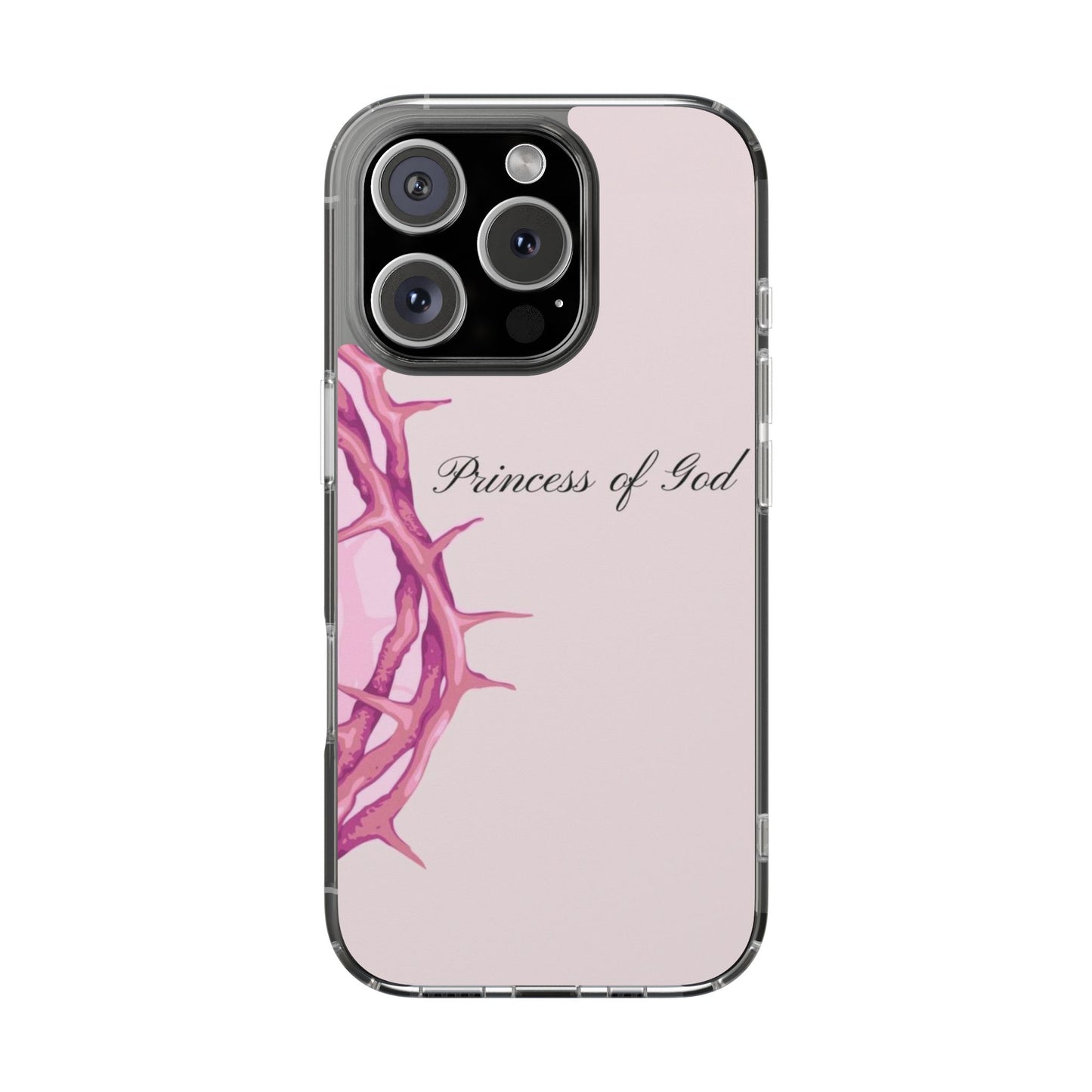 Phone Case — "Princess of God" Pink Crown of Thorns Clear Impact-Resistant Case