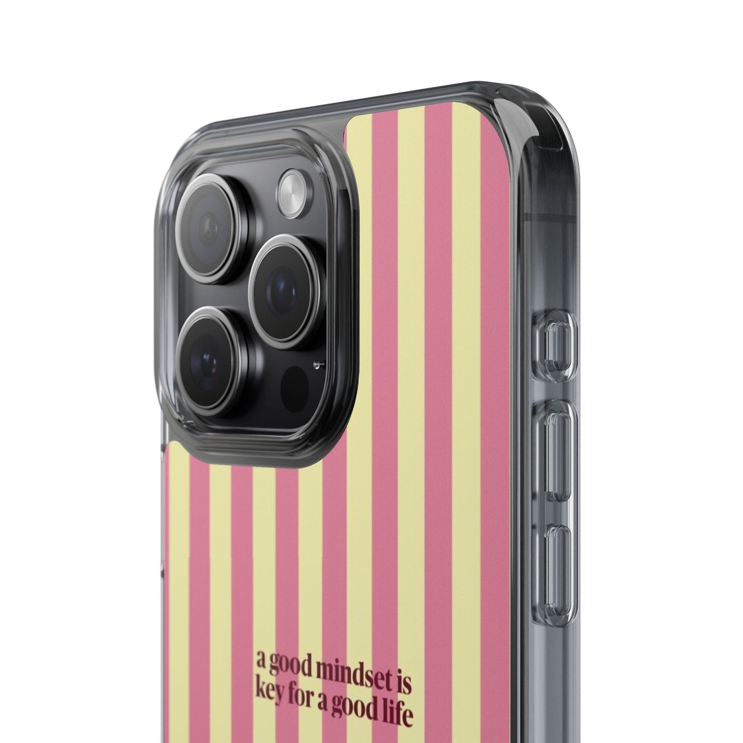 Striped Clear Phone Case — "A Good Mindset Is Key for a Good Life" Motivational iPhone Case