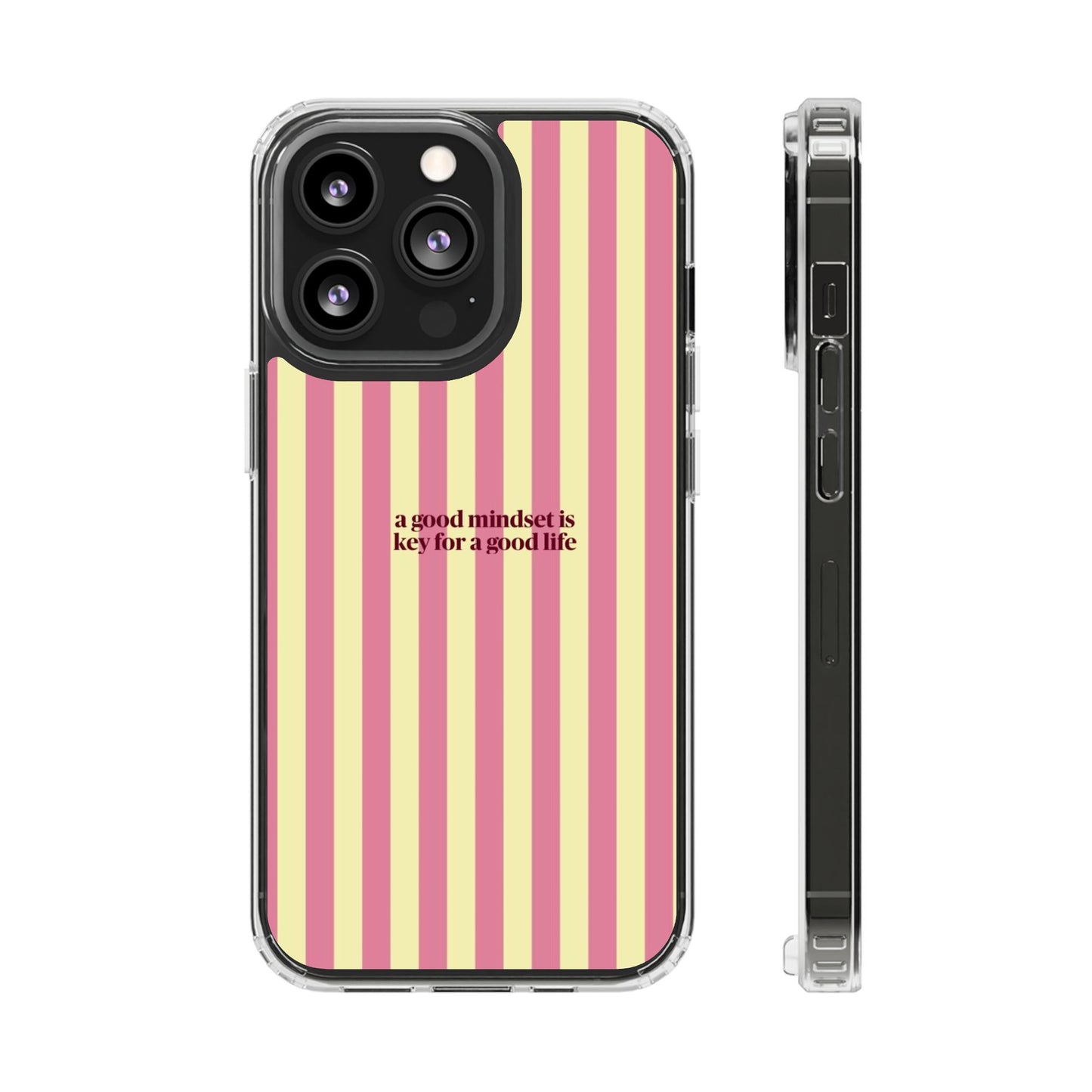 Striped Clear Phone Case — "A Good Mindset Is Key for a Good Life" Motivational iPhone Case