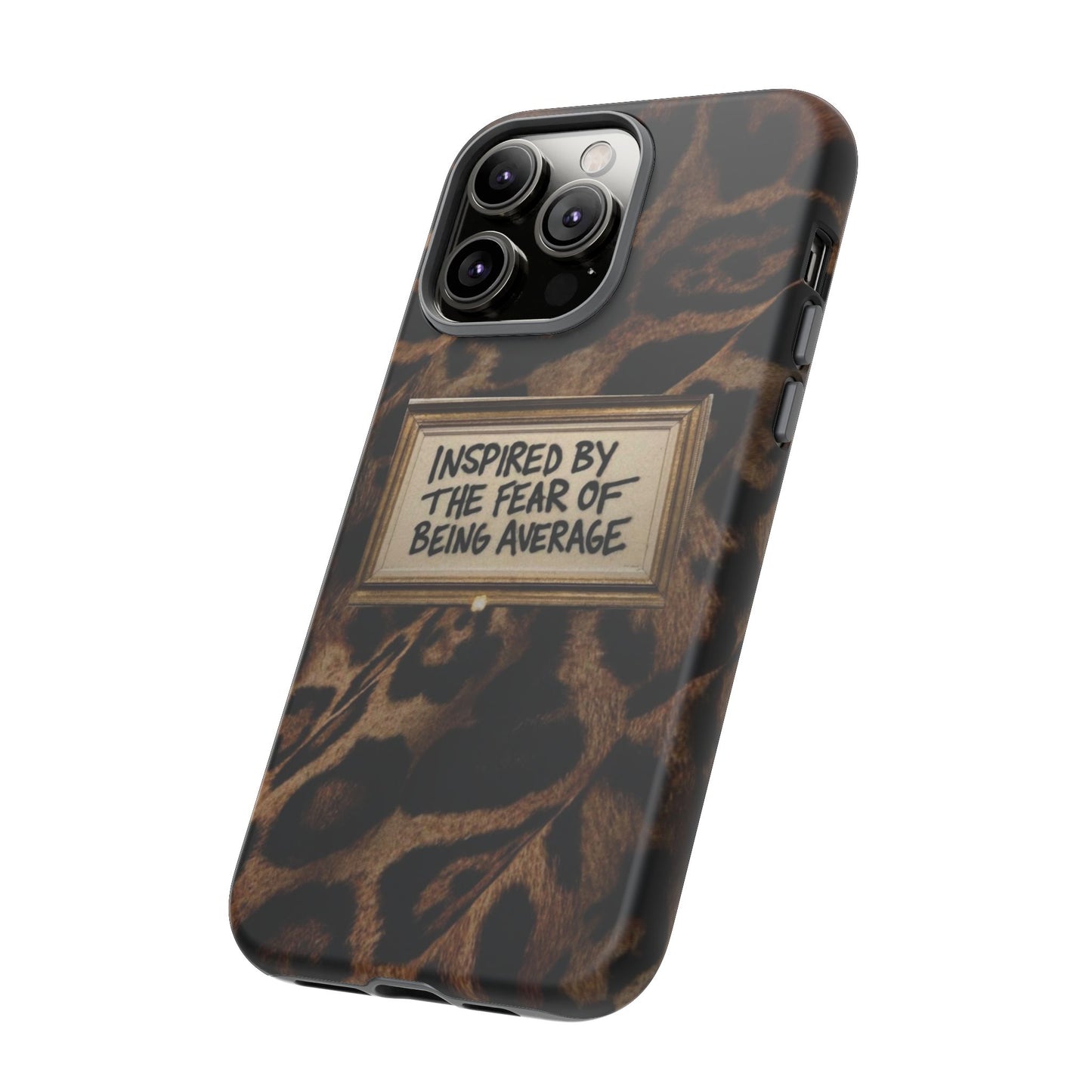 Leopard 'Inspired by the Fear of Being Average' Phone Case
