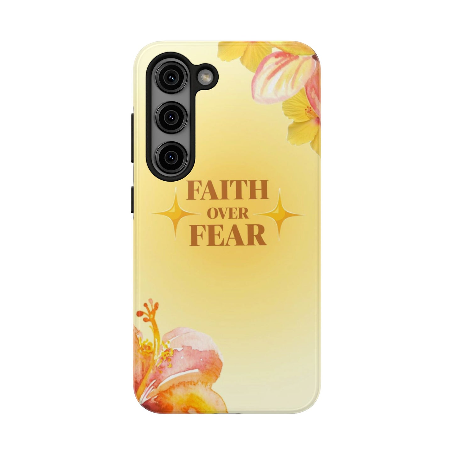 Faith Over Fear Tough Phone Case — Floral Yellow Protective Cover