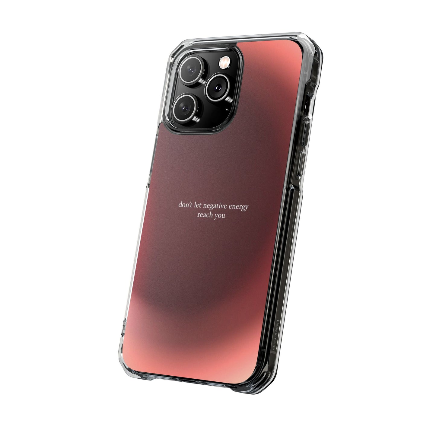 Clear Magnetic Phone Case — "don't let negative energy reach you" Gradient Protective Cover