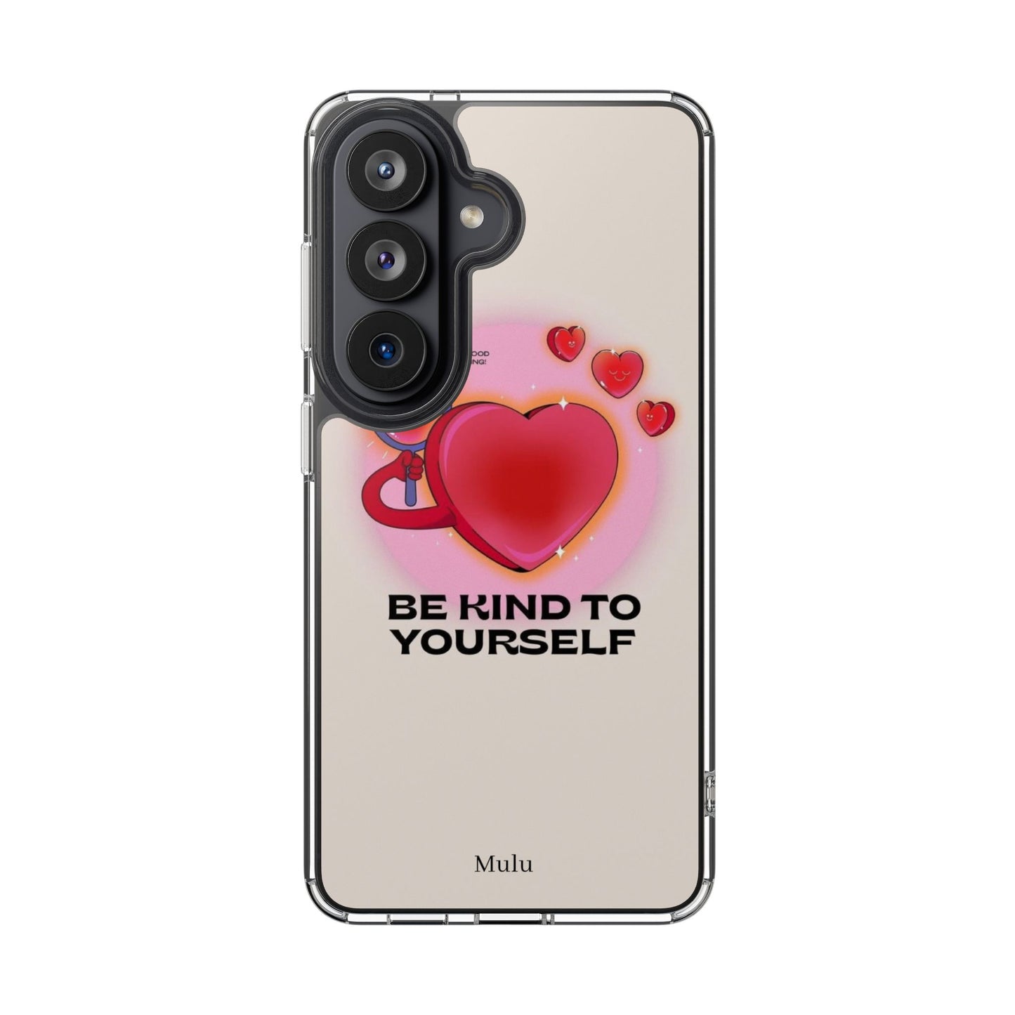 Clear Phone Case — "Be Kind to Yourself" Heart Design