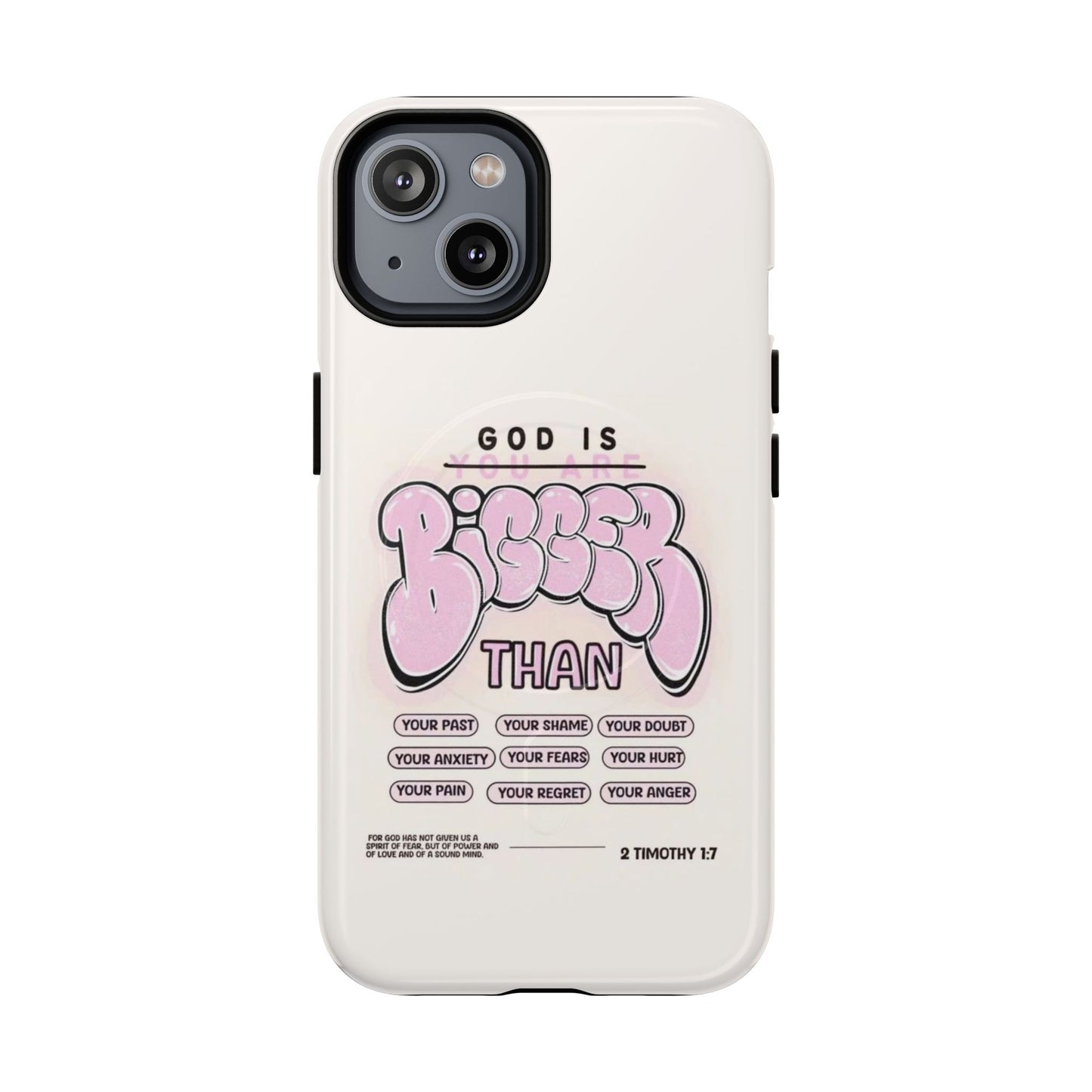 Tough Magnetic Phone Case — "God Is Bigger Than" Inspirational Pink Bubble Design
