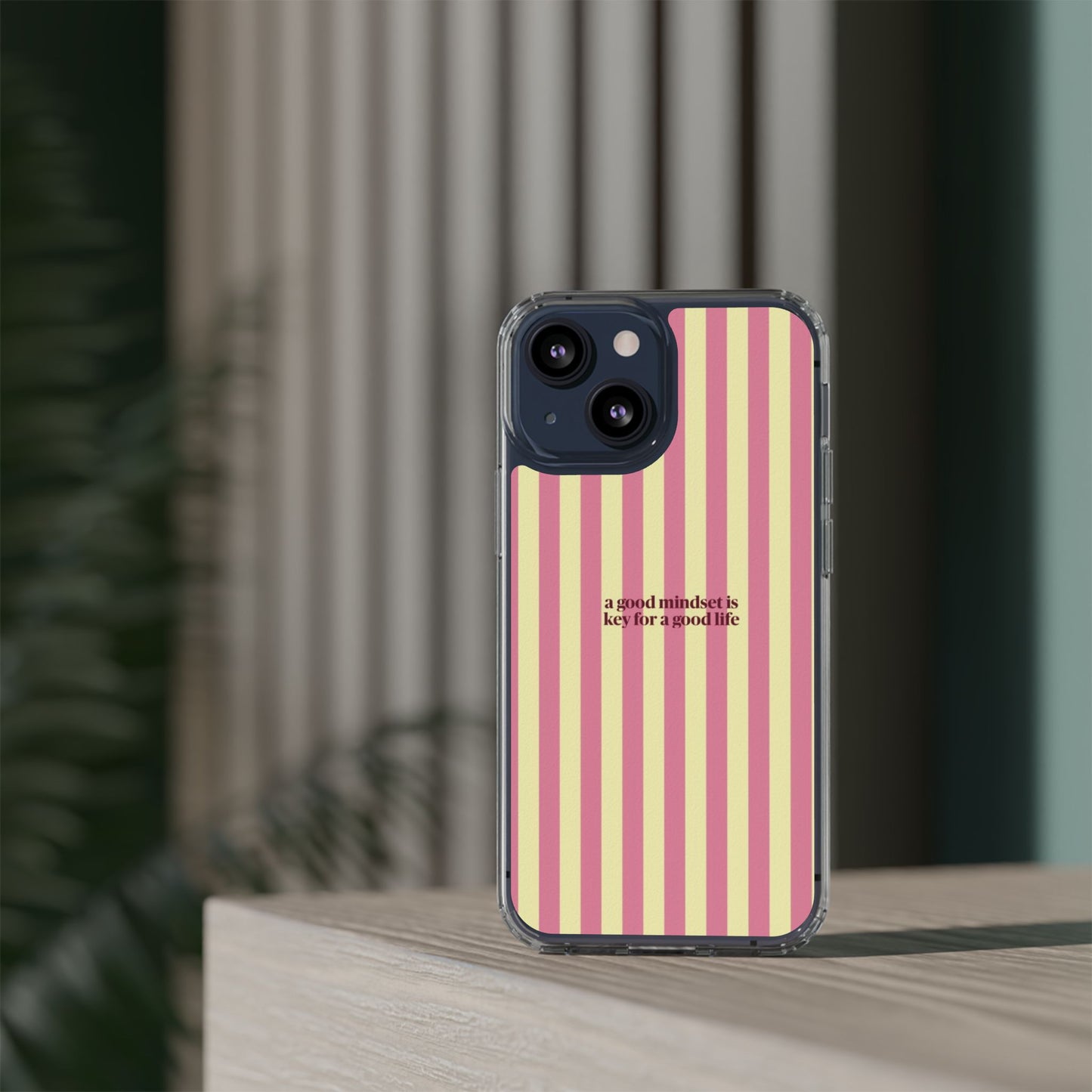 Striped Clear Phone Case — "A Good Mindset Is Key for a Good Life" Motivational iPhone Case