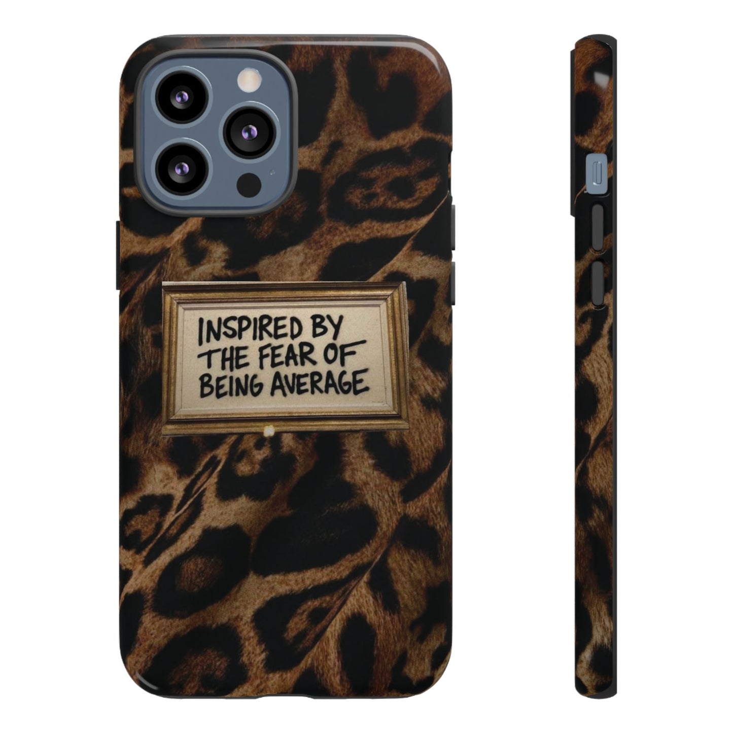 Leopard 'Inspired by the Fear of Being Average' Phone Case