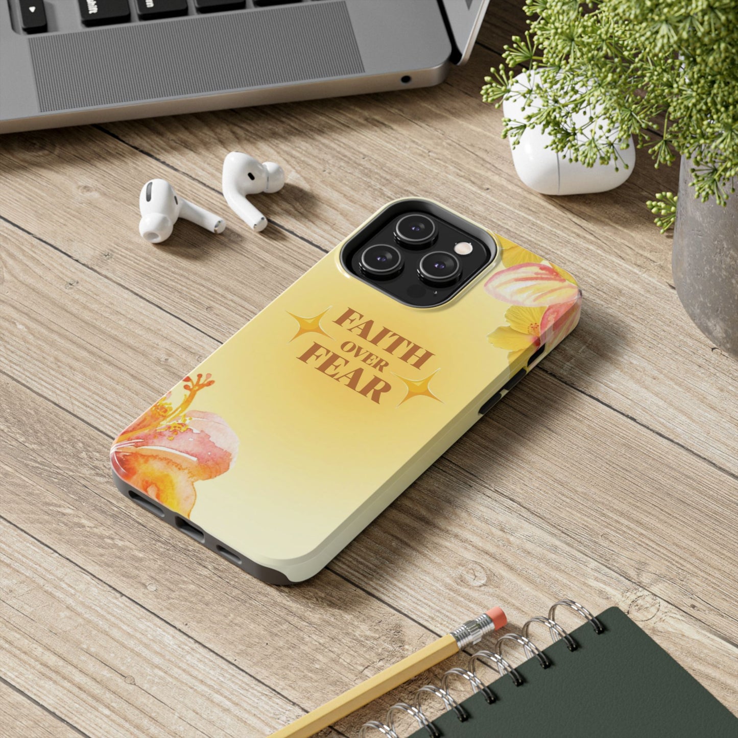 Faith Over Fear Tough Phone Case — Floral Yellow Protective Cover