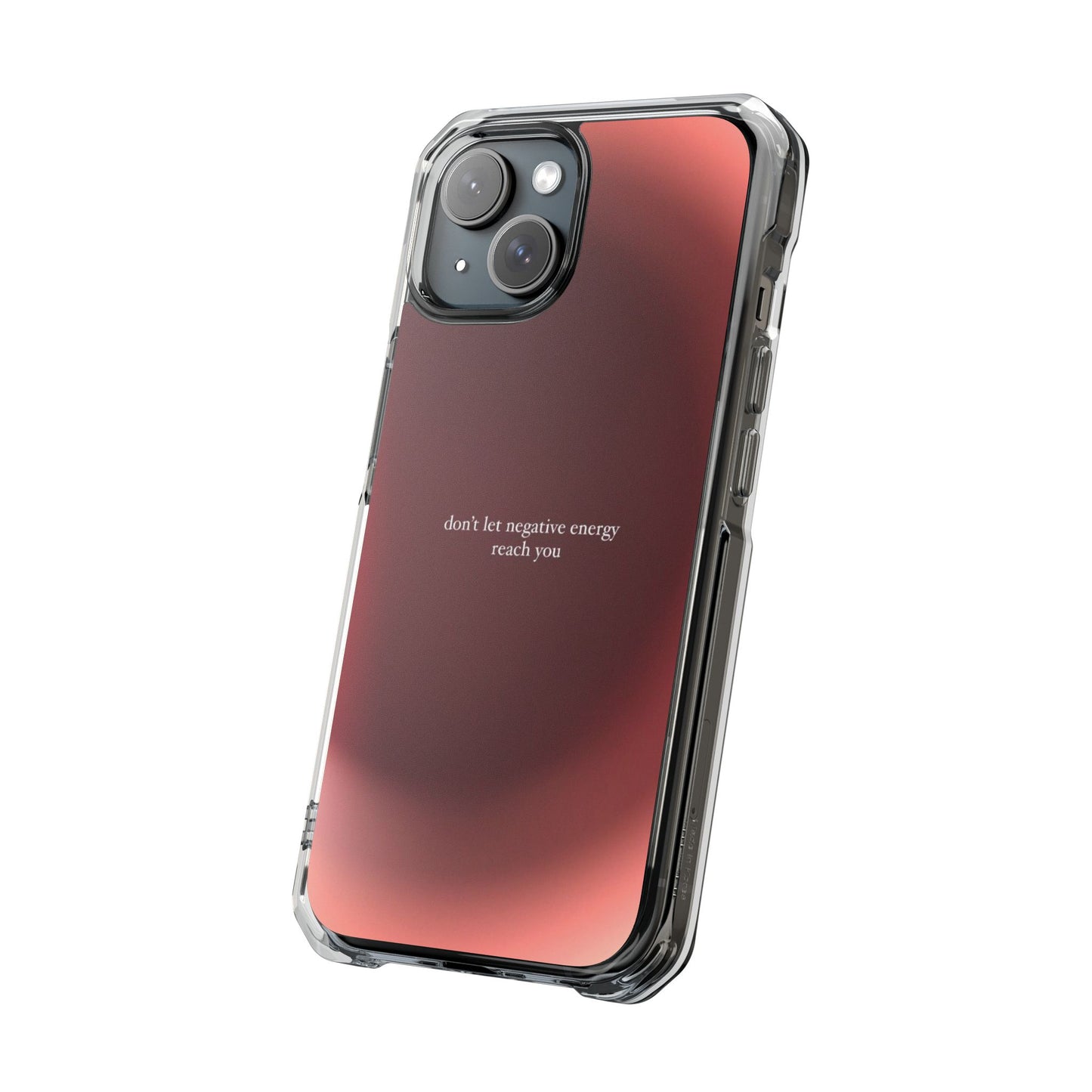Clear Magnetic Phone Case — "don't let negative energy reach you" Gradient Protective Cover