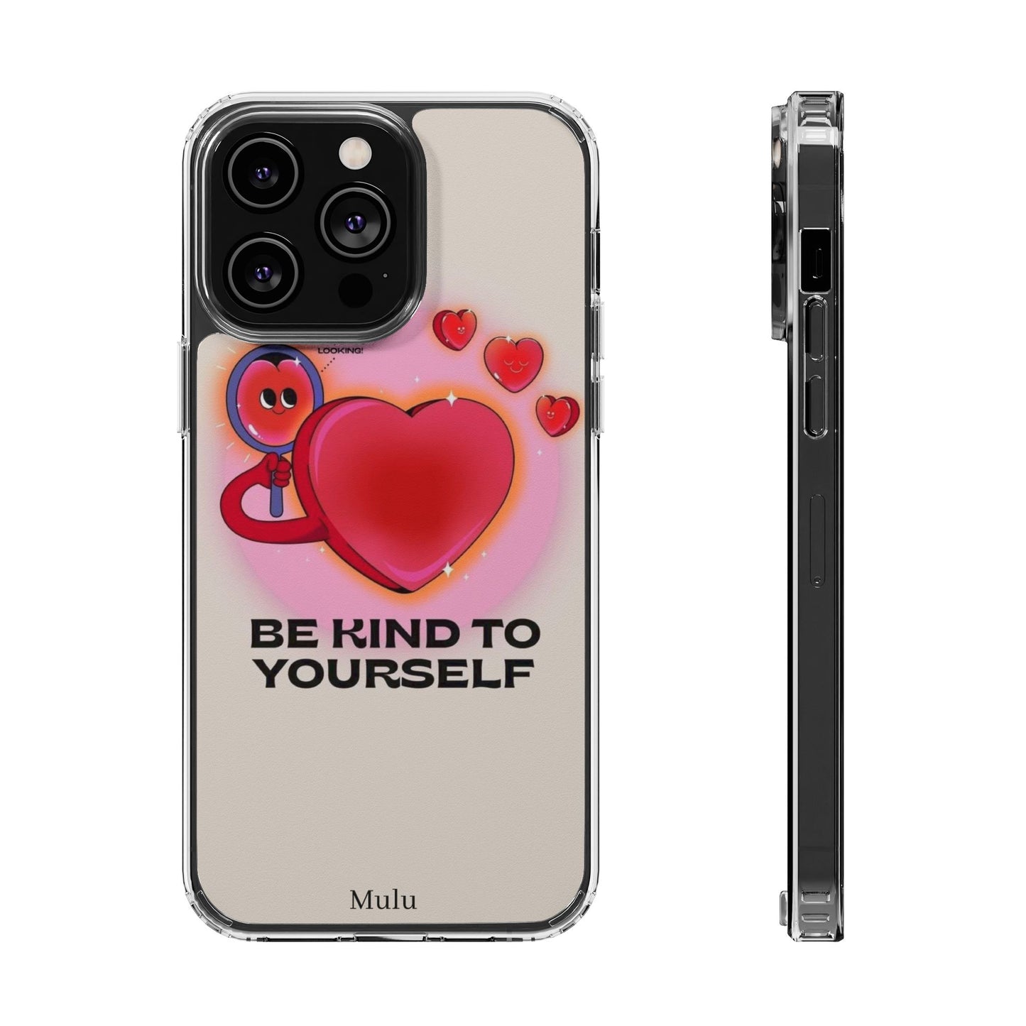 Clear Phone Case — "Be Kind to Yourself" Heart Design