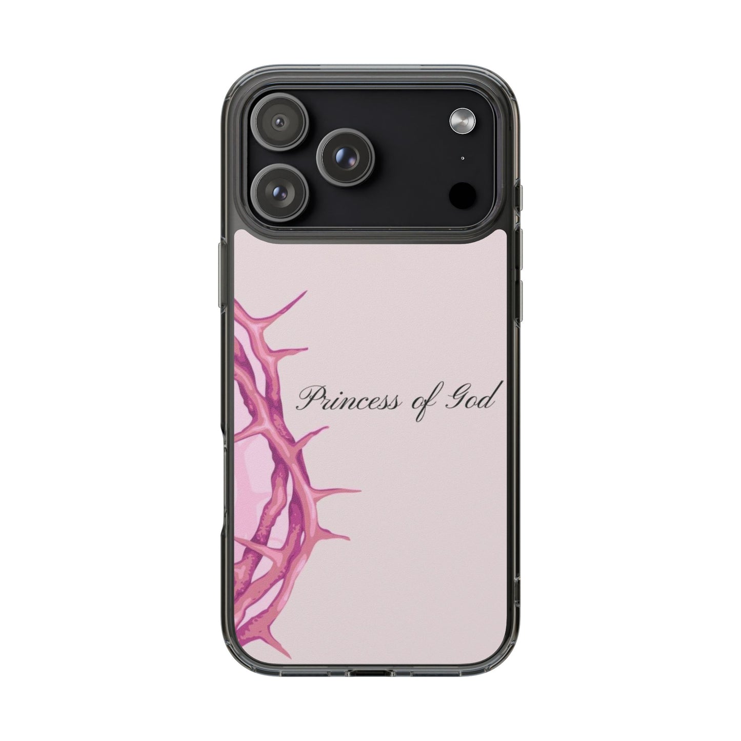 Phone Case — "Princess of God" Pink Crown of Thorns Clear Impact-Resistant Case