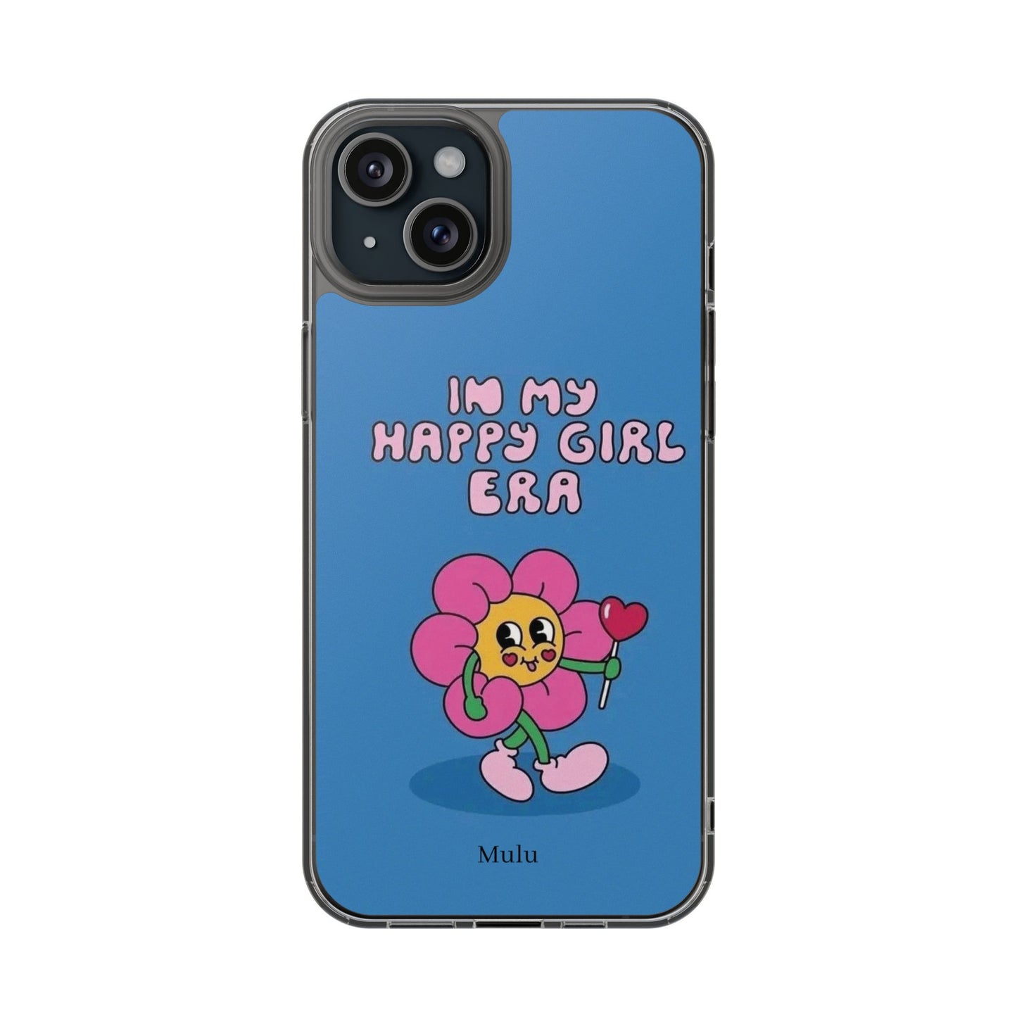 Clear Impact-Resistant Phone Case — “I’m My Happy Girl Era” Cute Flower Design