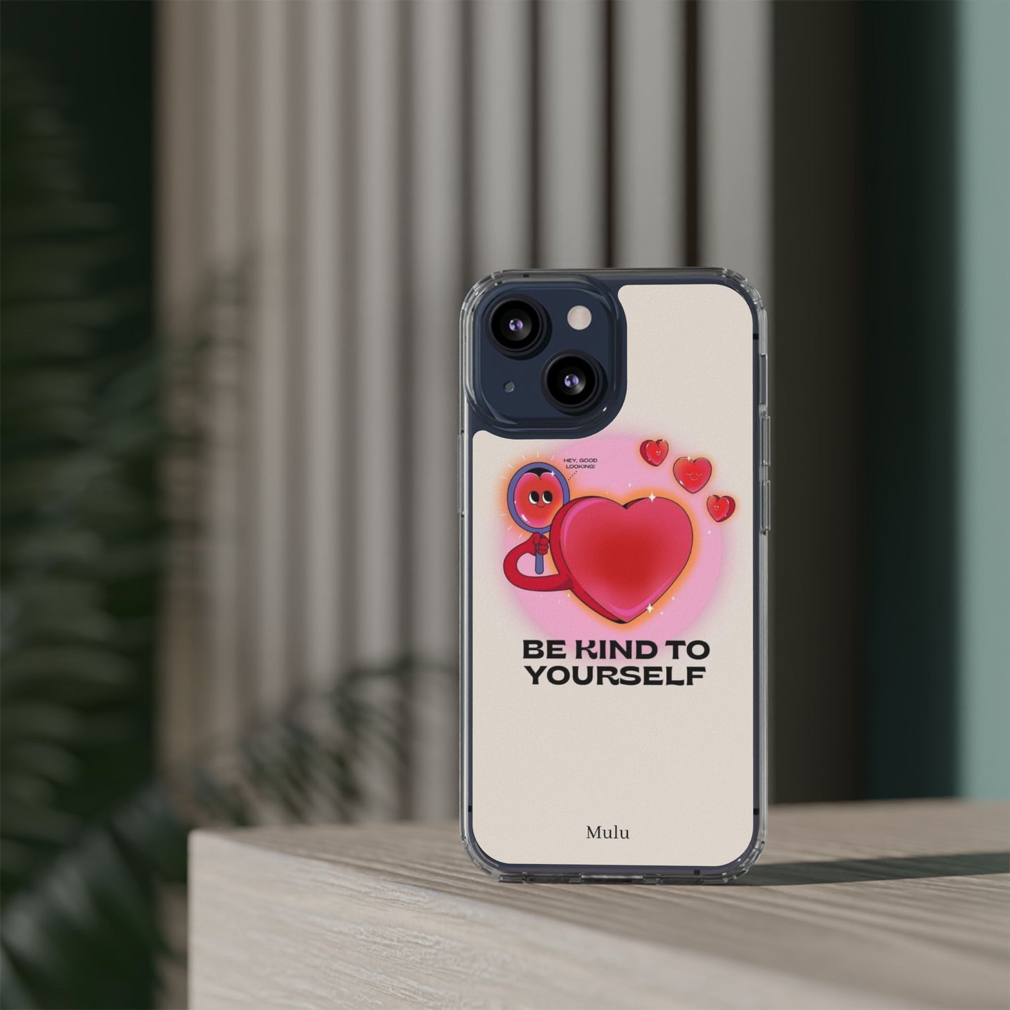 Clear Phone Case — "Be Kind to Yourself" Heart Design