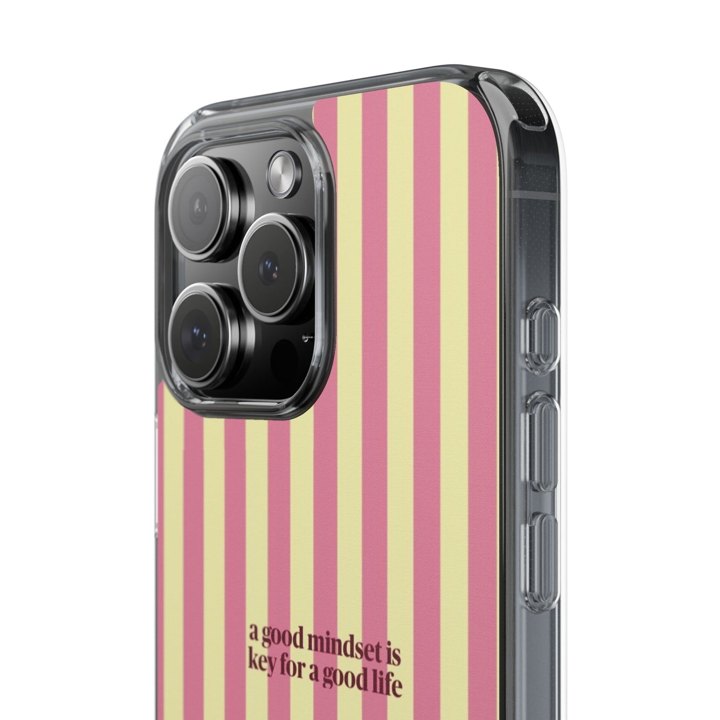 Striped Clear Phone Case — "A Good Mindset Is Key for a Good Life" Motivational iPhone Case