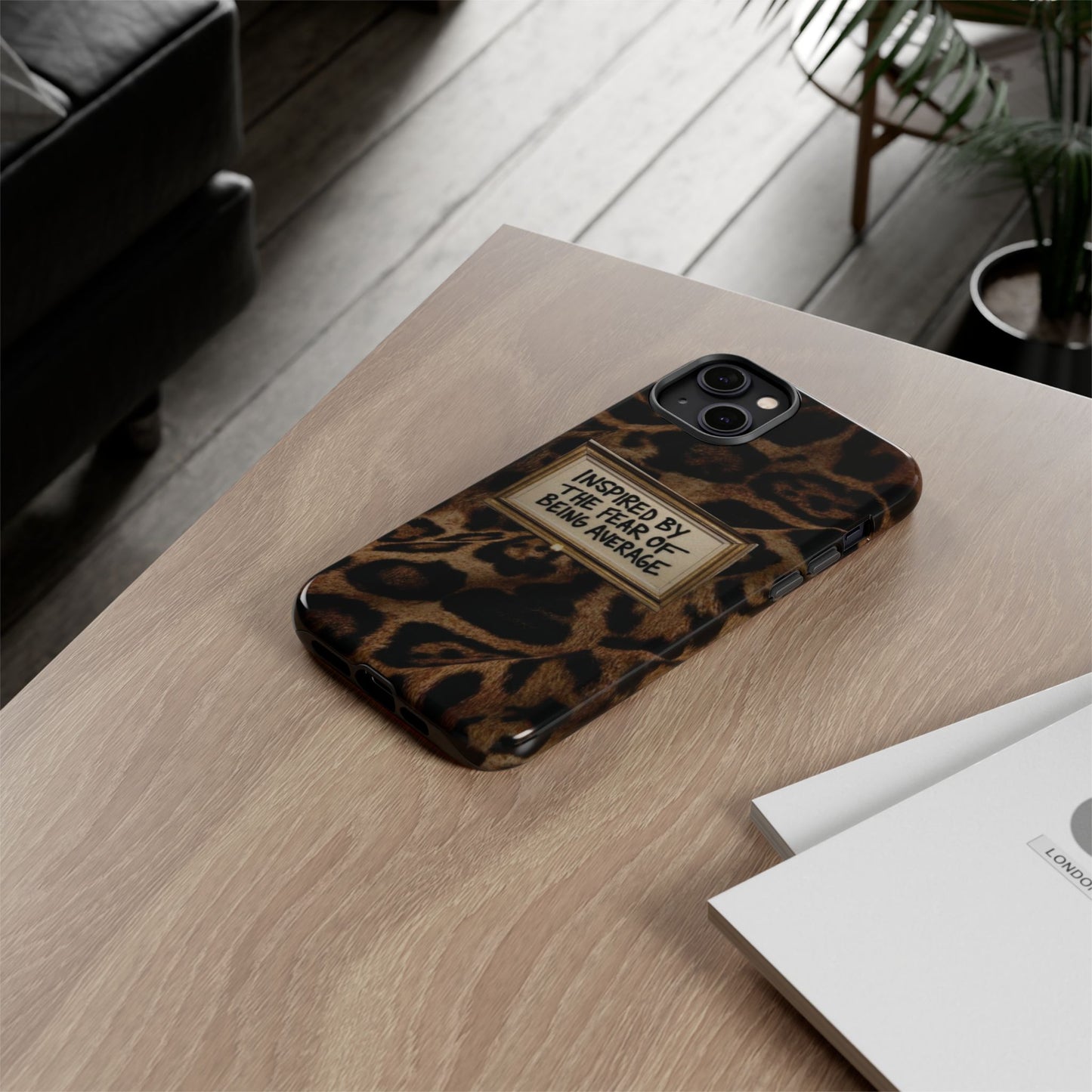 Leopard 'Inspired by the Fear of Being Average' Phone Case