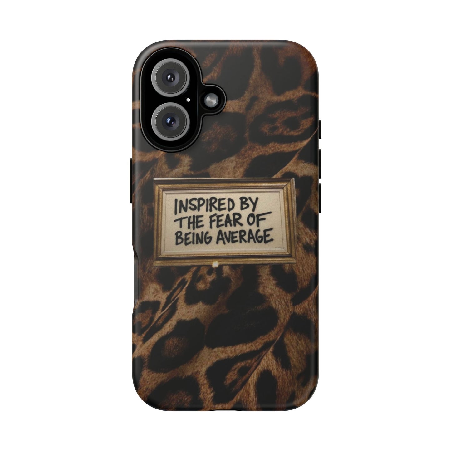 Leopard 'Inspired by the Fear of Being Average' Phone Case