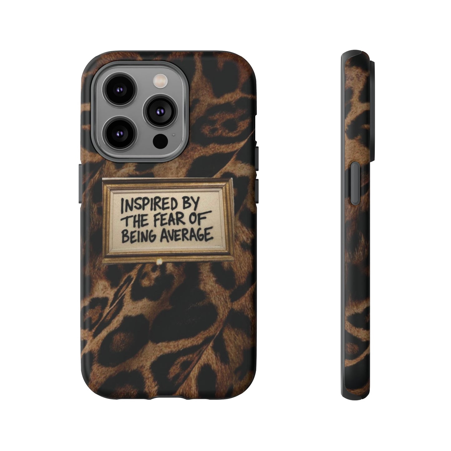 Leopard 'Inspired by the Fear of Being Average' Phone Case