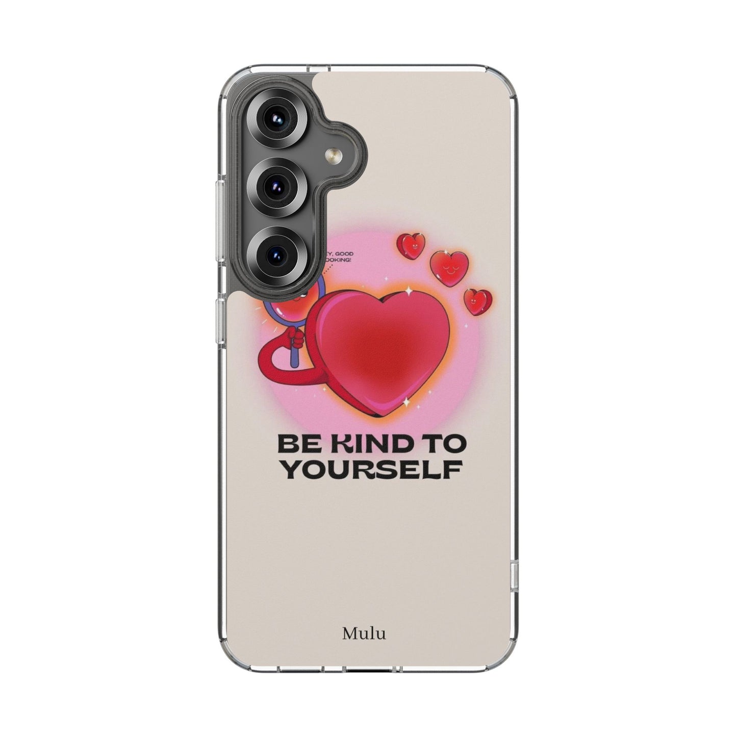 Clear Phone Case — "Be Kind to Yourself" Heart Design
