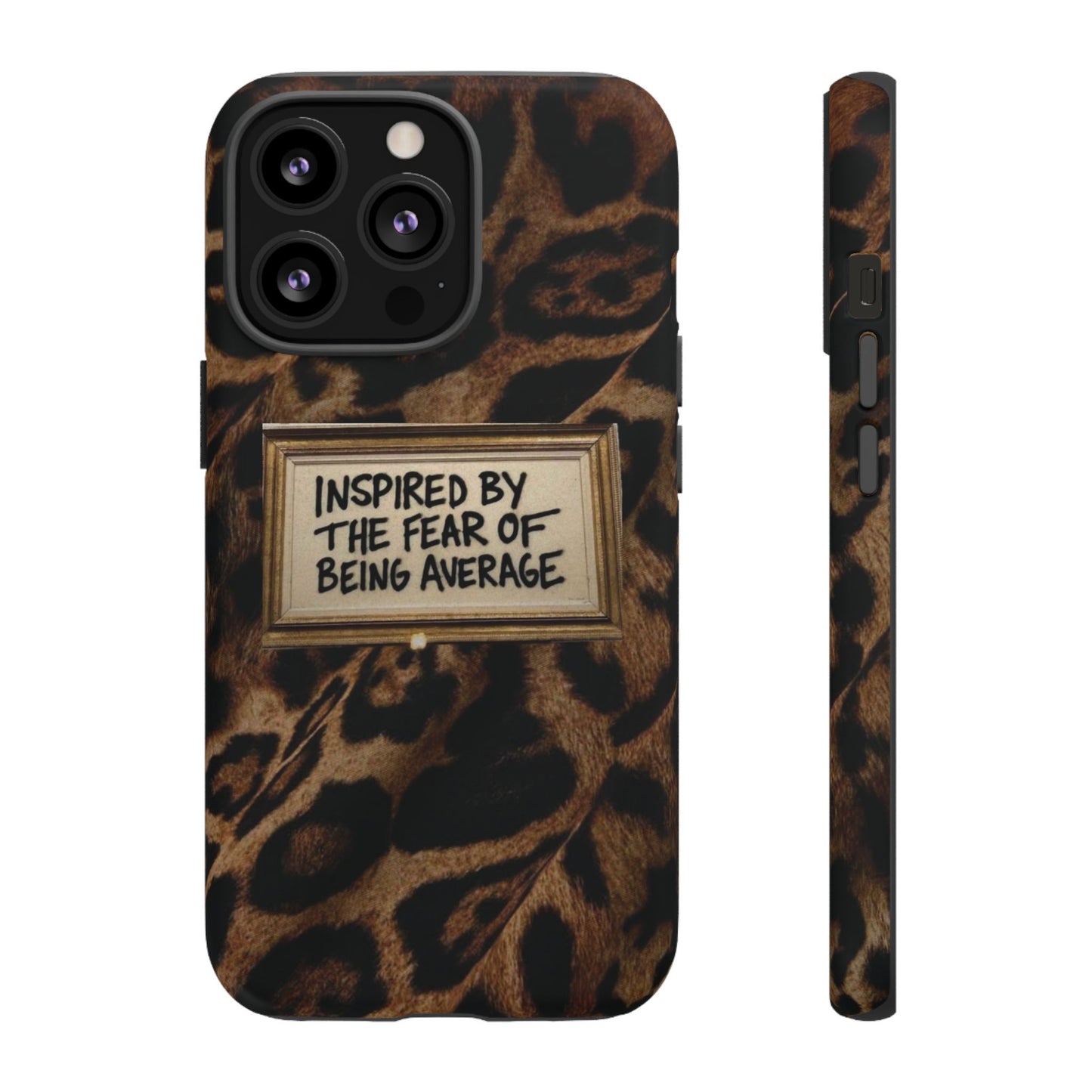 Leopard 'Inspired by the Fear of Being Average' Phone Case