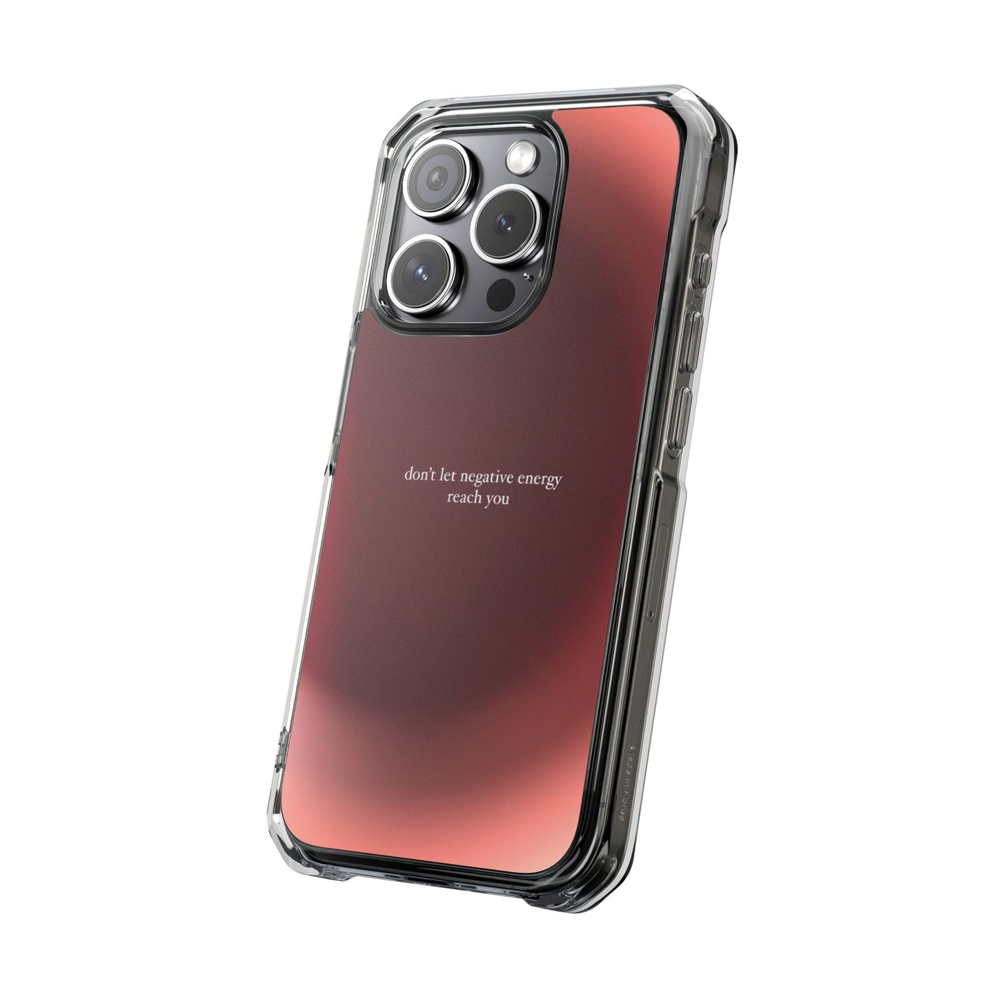 Clear Magnetic Phone Case — "don't let negative energy reach you" Gradient Protective Cover