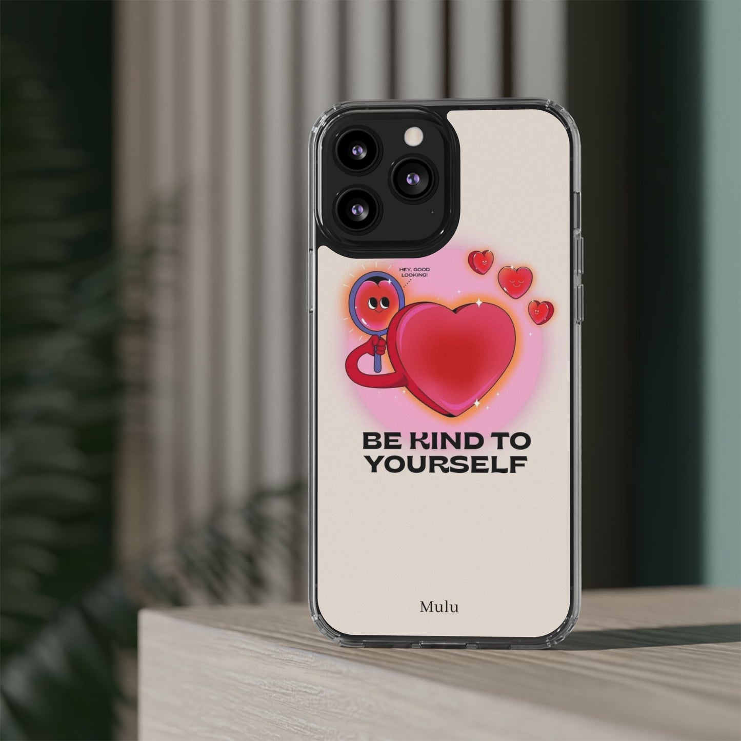 Clear Phone Case — "Be Kind to Yourself" Heart Design