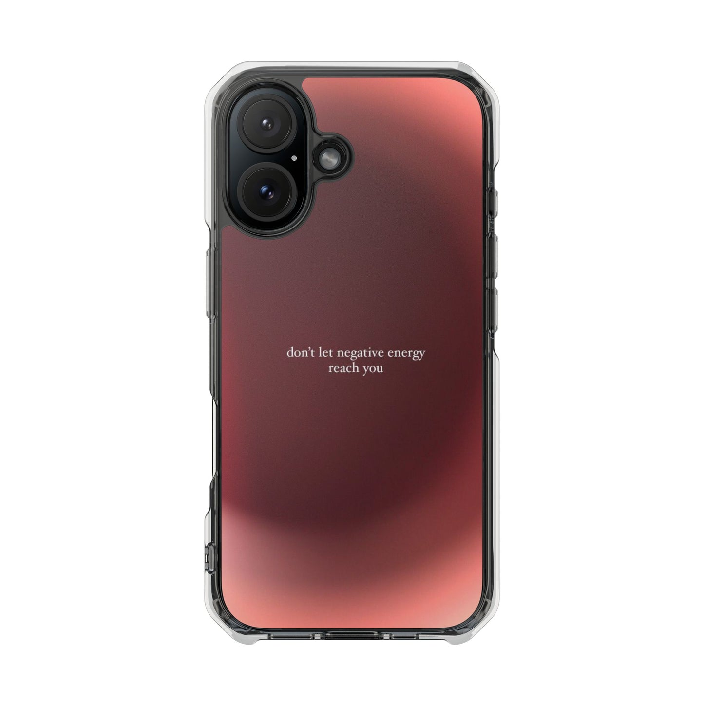 Clear Magnetic Phone Case — "don't let negative energy reach you" Gradient Protective Cover
