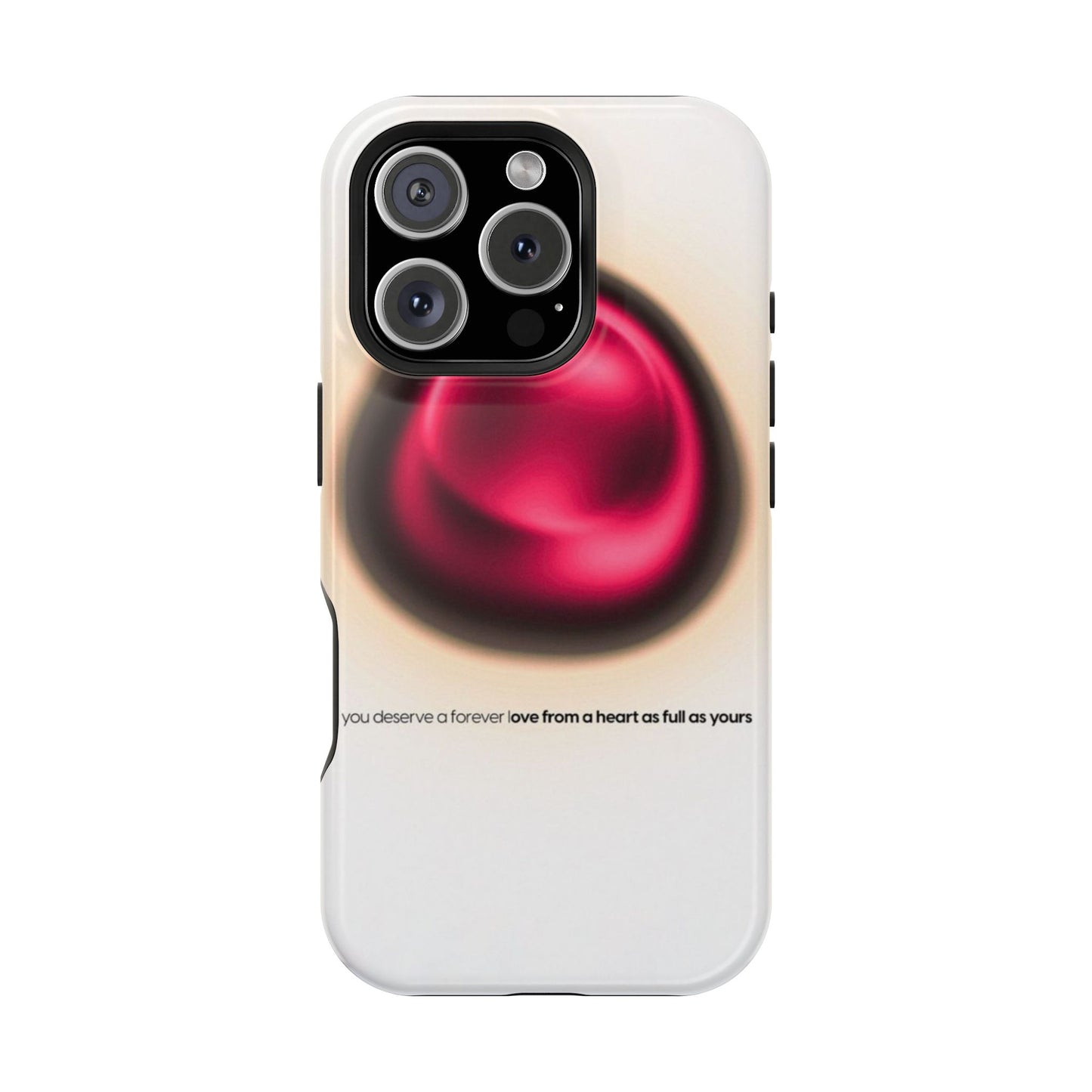 Protective Phone Case — Red Pearl Heart Design with 'You deserve a forever love' Text