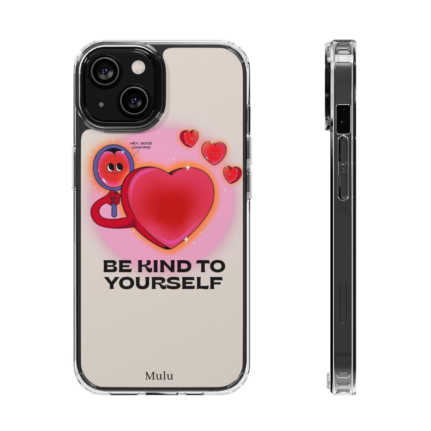 Clear Phone Case — "Be Kind to Yourself" Heart Design