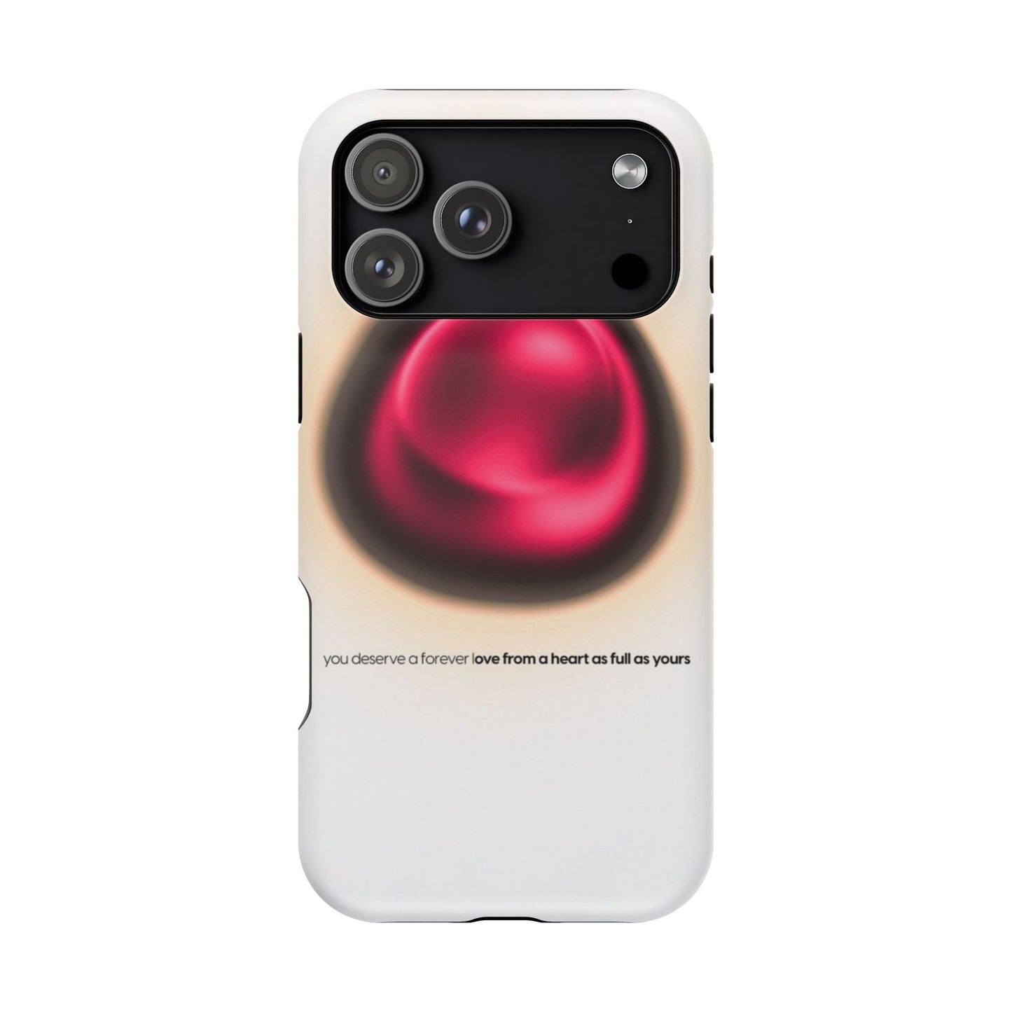 Protective Phone Case — Red Pearl Heart Design with 'You deserve a forever love' Text