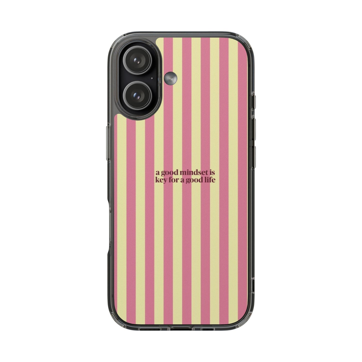 Striped Clear Phone Case — "A Good Mindset Is Key for a Good Life" Motivational iPhone Case