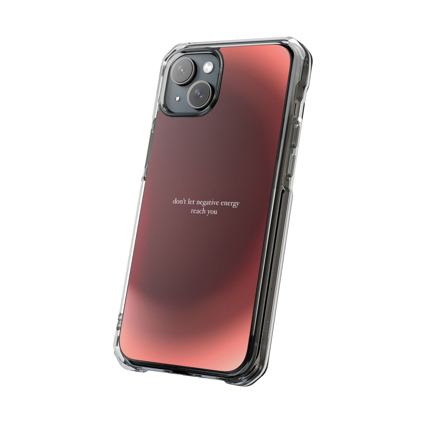 Clear Magnetic Phone Case — "don't let negative energy reach you" Gradient Protective Cover