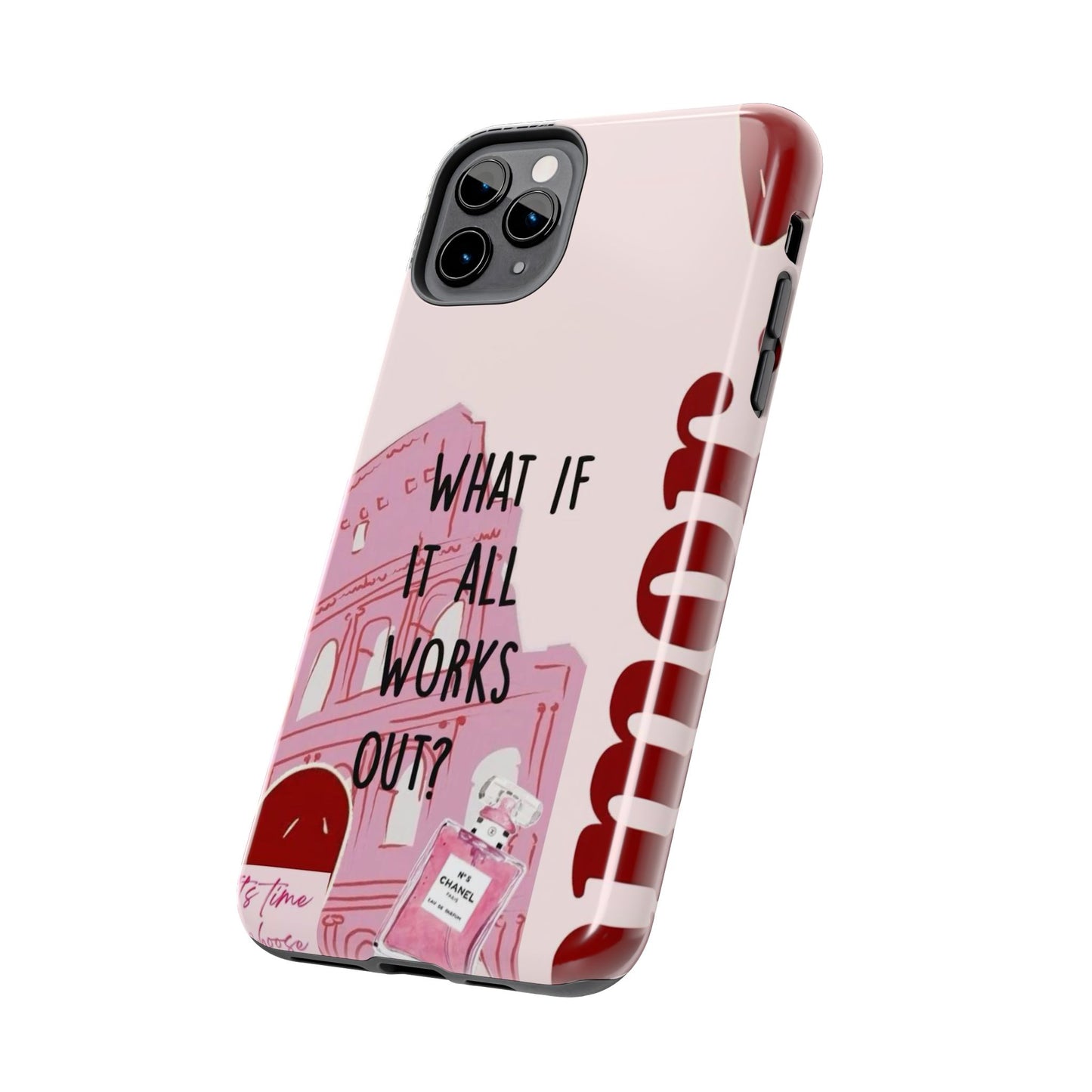 What If It All Works Out Phone Case - Pink Motivational Tough Case