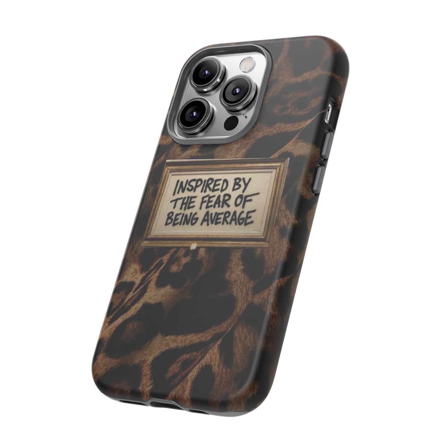 Leopard 'Inspired by the Fear of Being Average' Phone Case