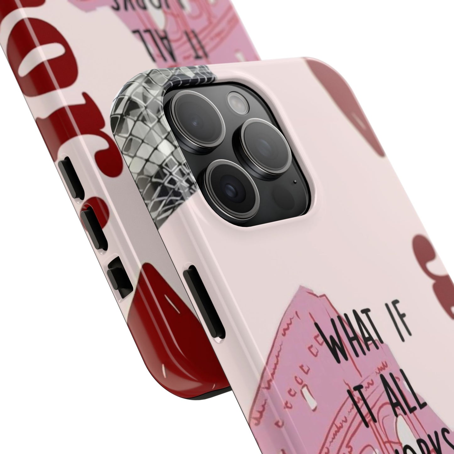 What If It All Works Out Phone Case - Pink Motivational Tough Case