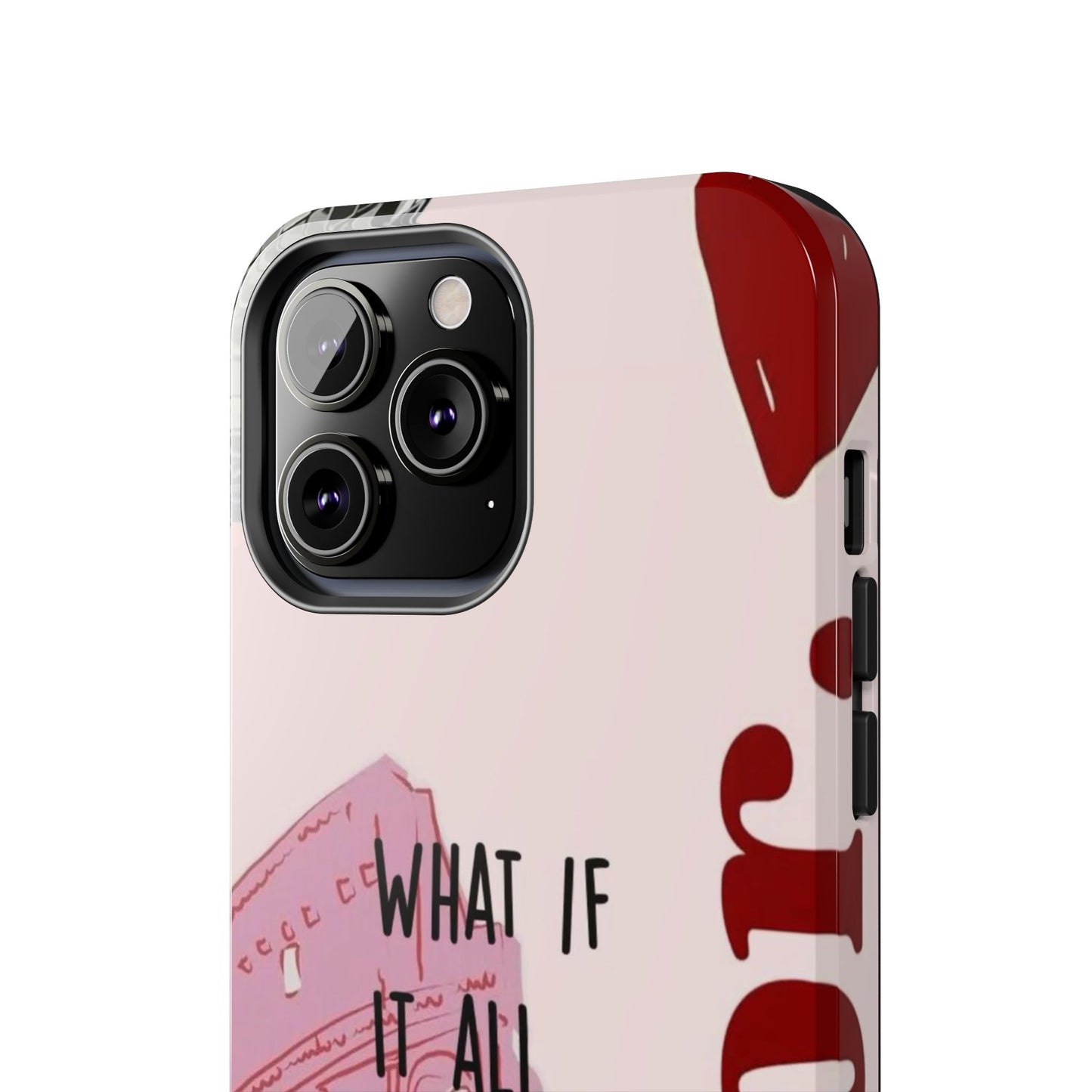 What If It All Works Out Phone Case - Pink Motivational Tough Case